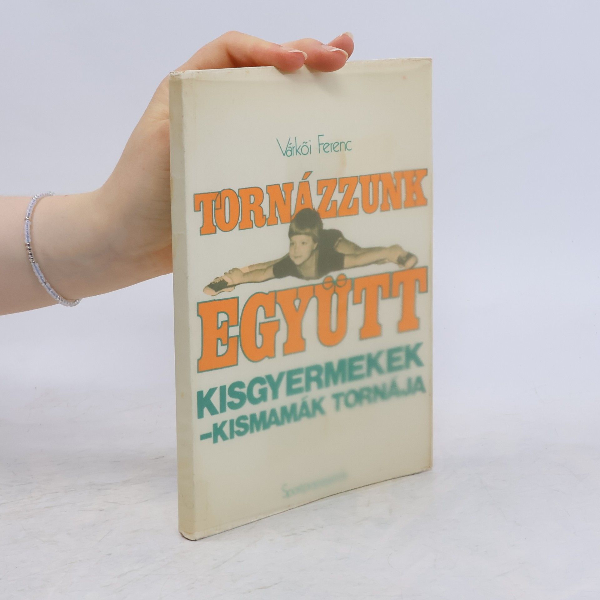 Ferenc Várkői Tornázzunk együtt