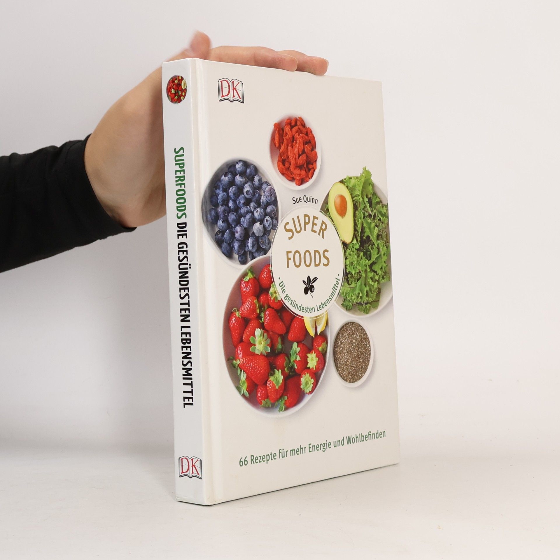Sue Quinn Superfoods - Die gesündesten Lebensmittel