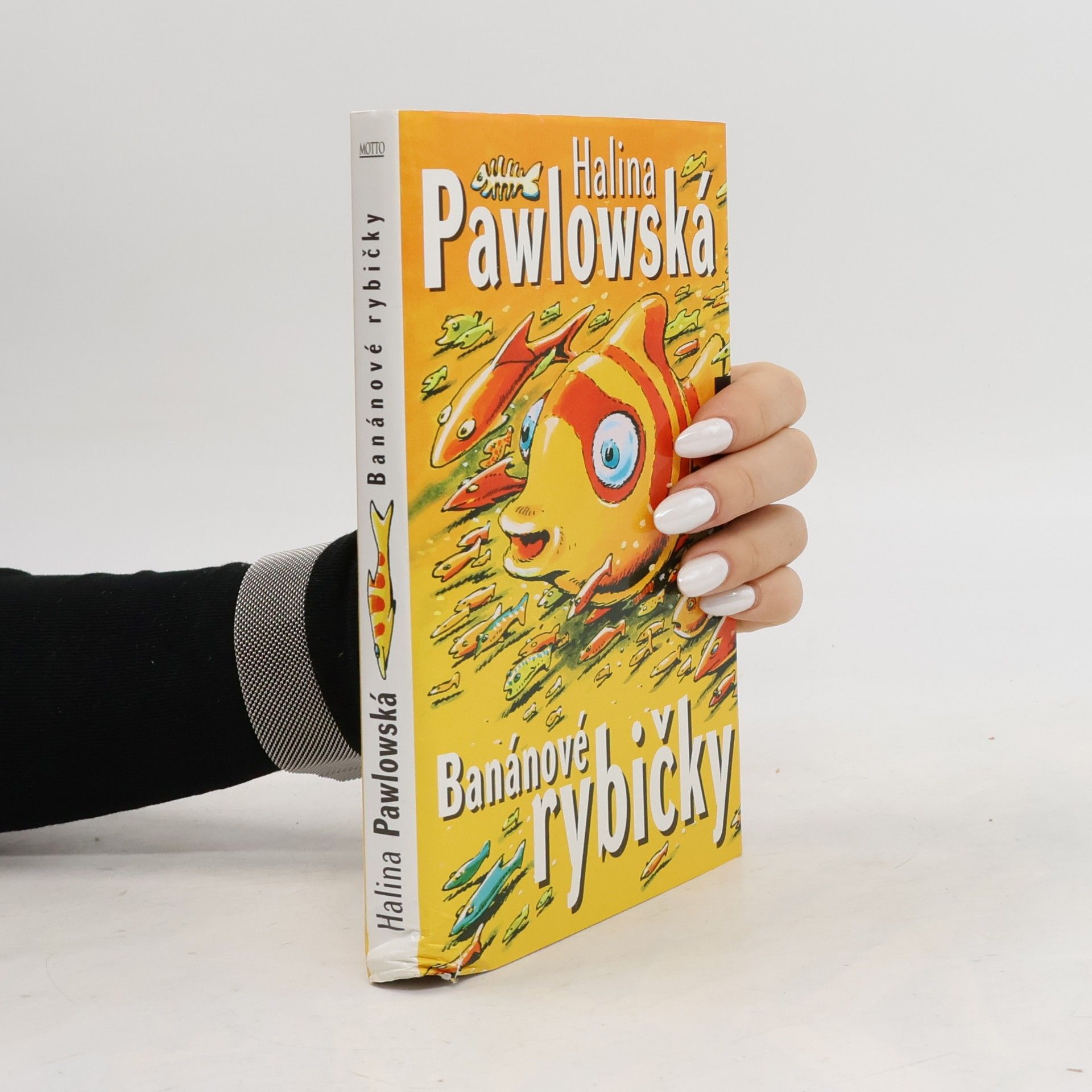 Halina Pawlowská Banánové rybičky