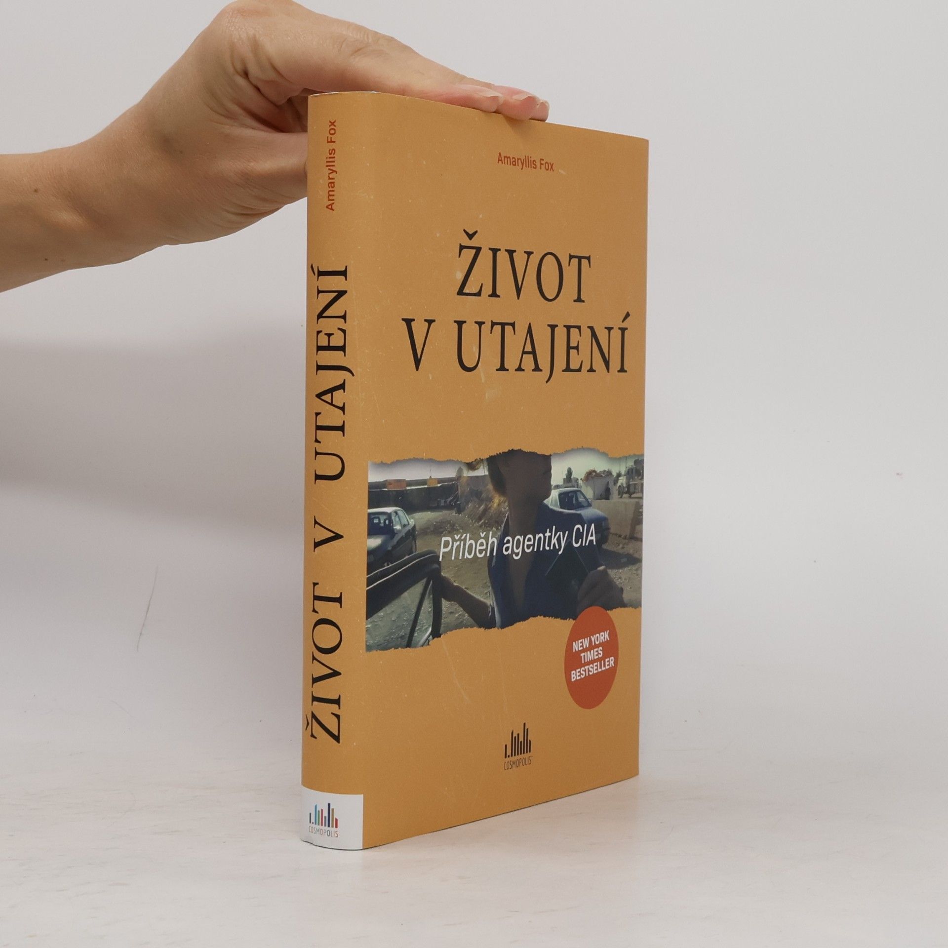 Amaryllis Fox Život v utajení. Příběh agentky CIA