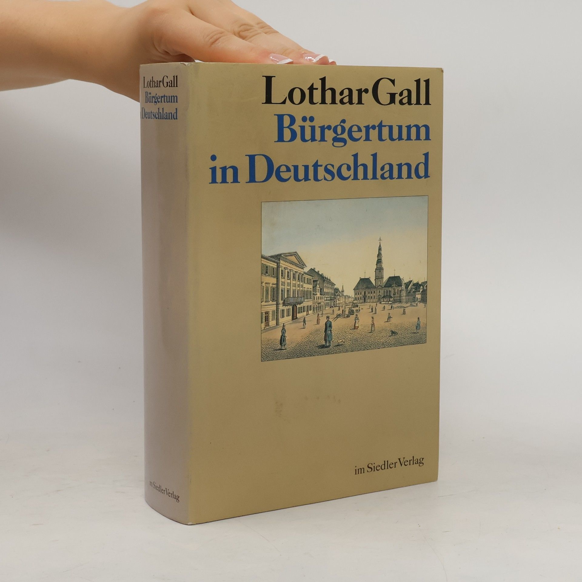 Lothar Gall Bürgertum in Deutschland