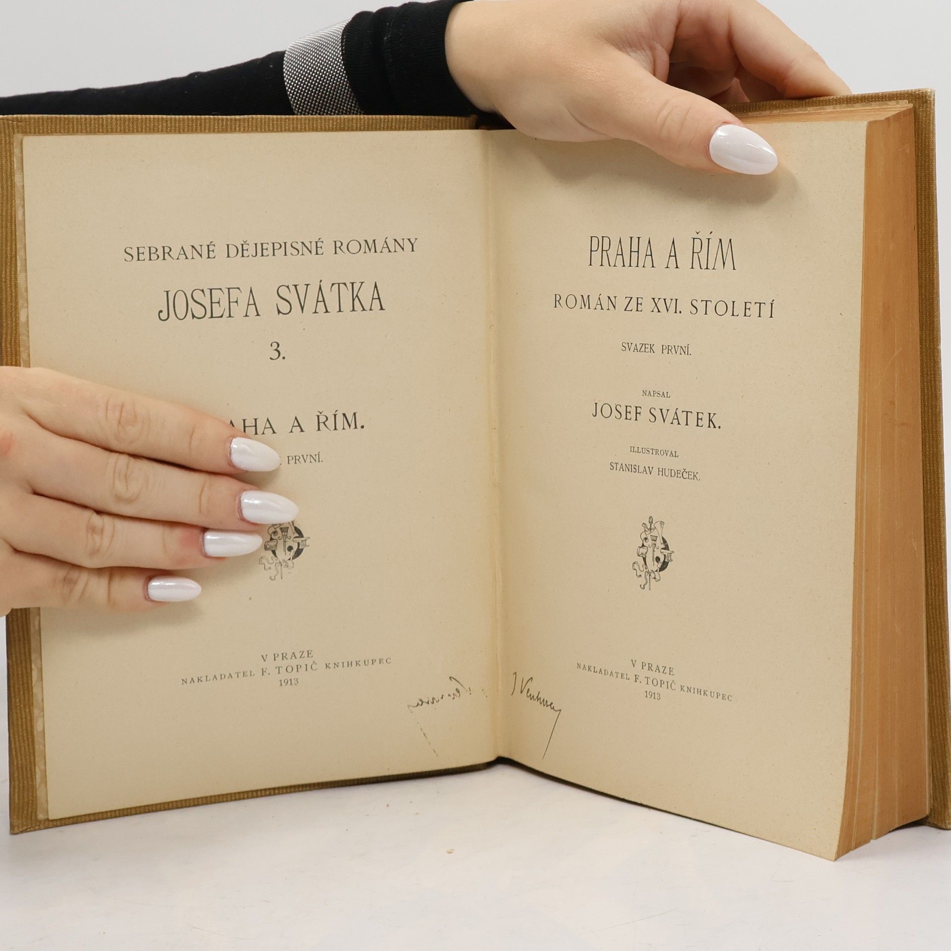 Josef Svátek Praha a Řím. Román ze XVI. století. Sv. 1