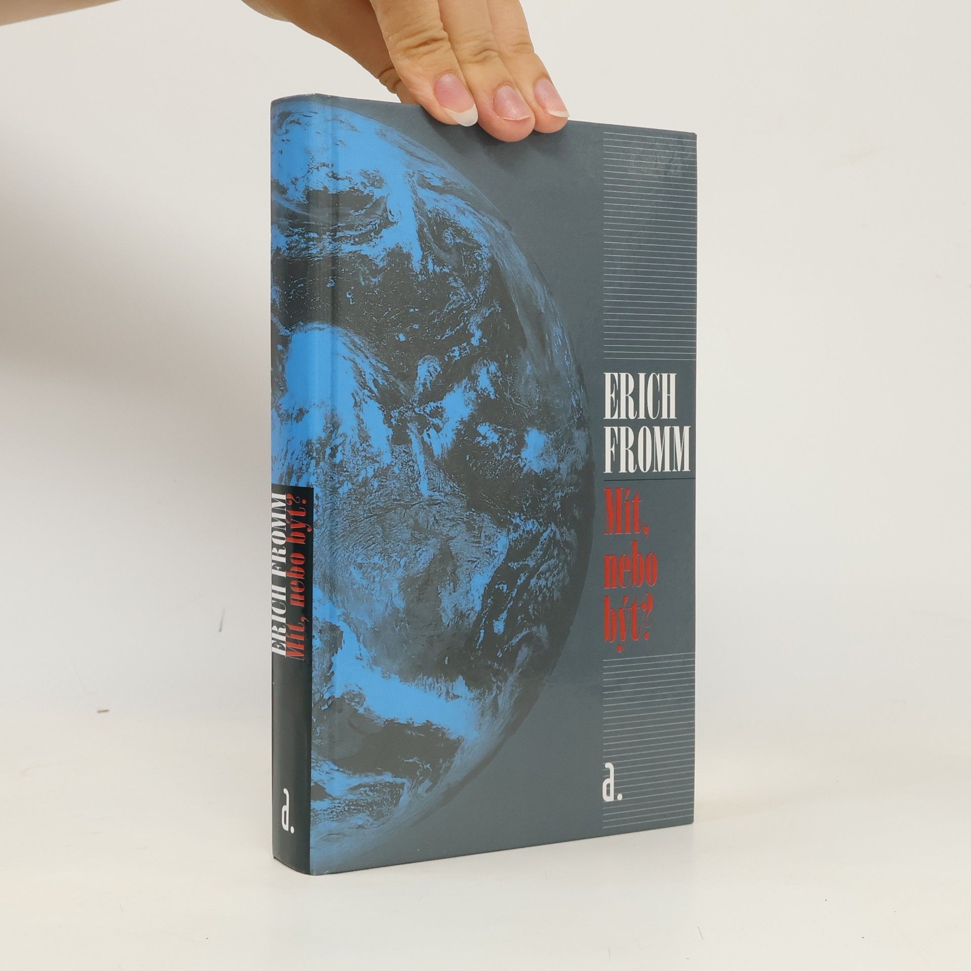 Erich Fromm Mít, nebo být?