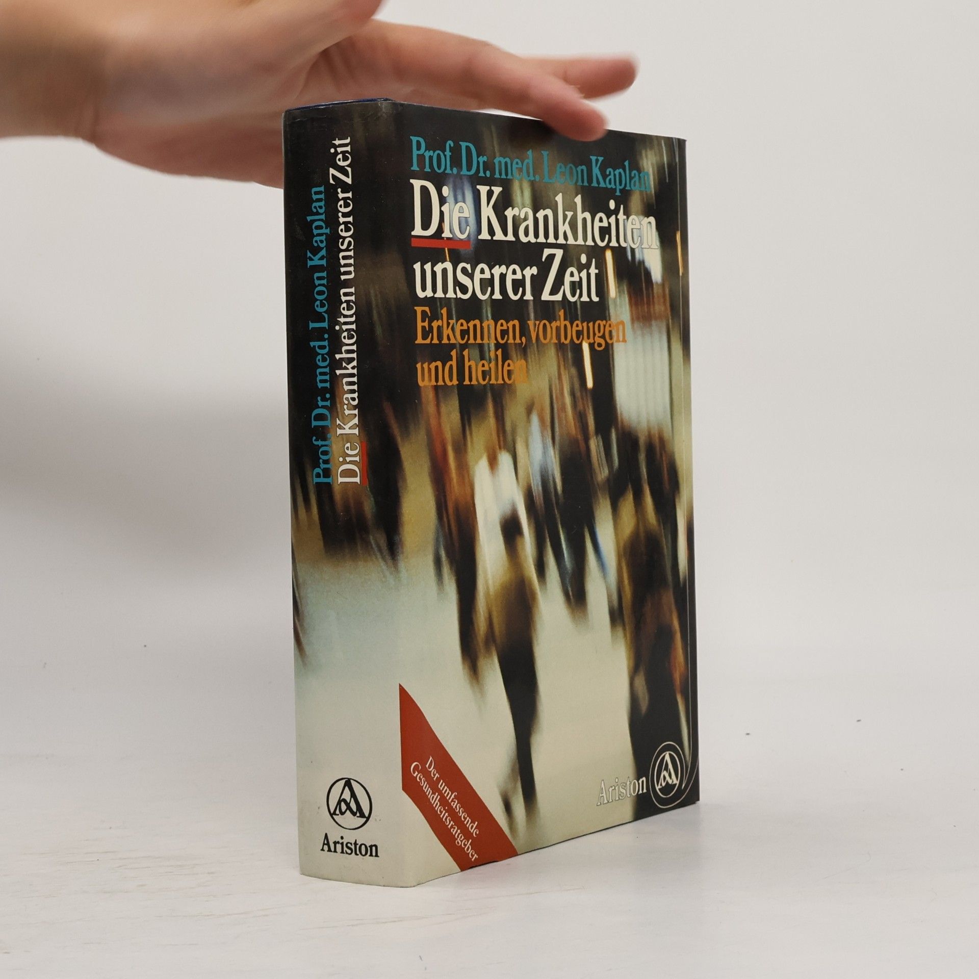 Leon Kaplan Die Krankheiten unserer Zeit