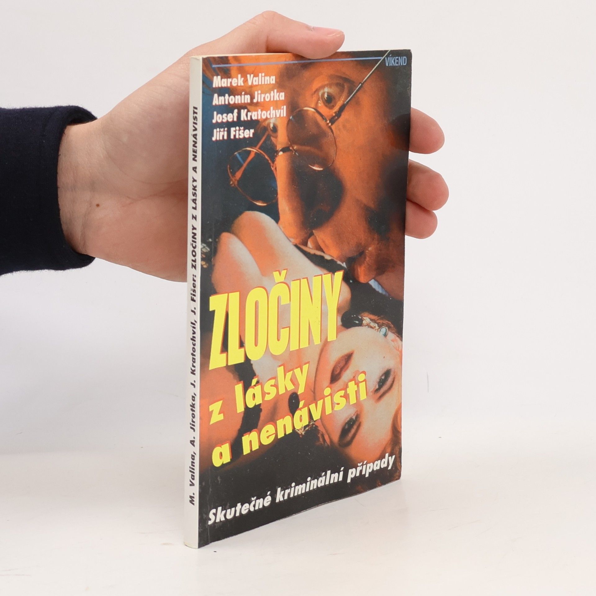 Josef Kratochvíl Zločiny z lásky a nenávisti
