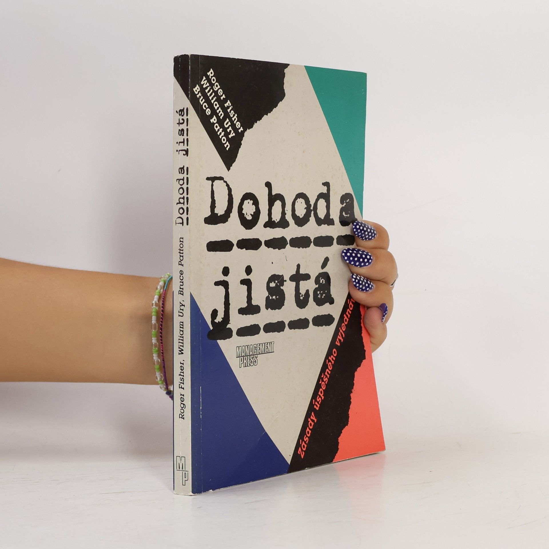 Bruce Patton Dohoda jistá: Zásady úspěšného vyjednávání