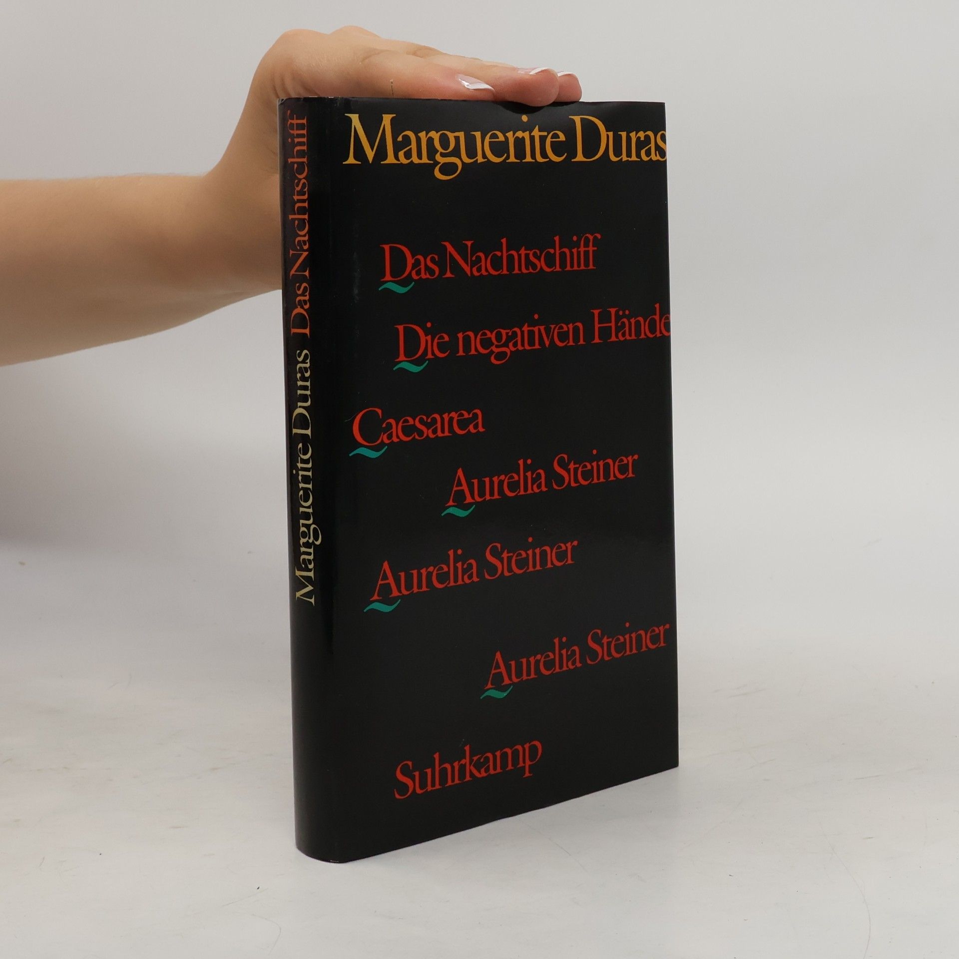 Marguerite Duras Das Nachtschiff. Caesarea. Die negativen Hände