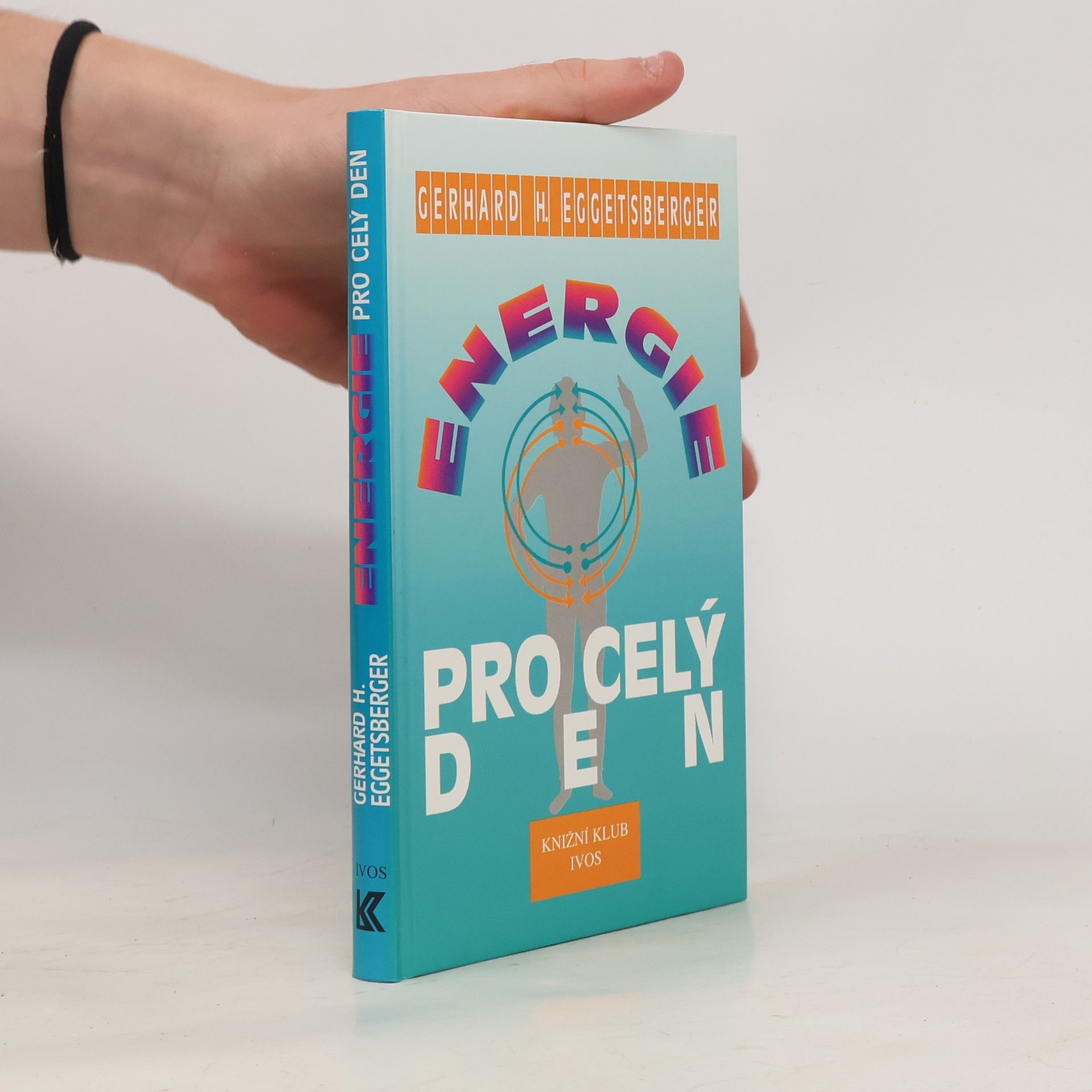 Gergard H. Eggetsberger Energie pro celý den