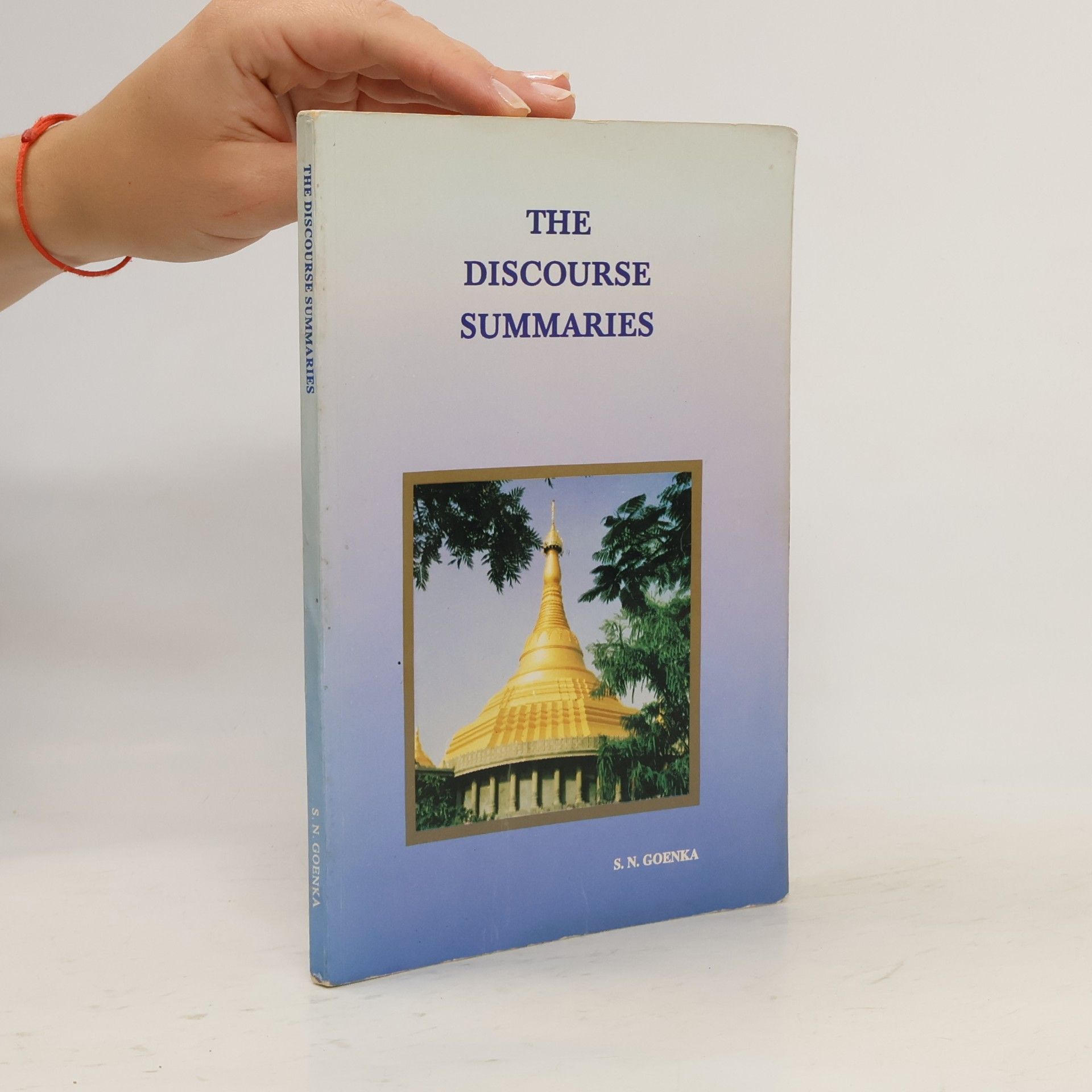 S. N. Goenka The Discourse Summaries