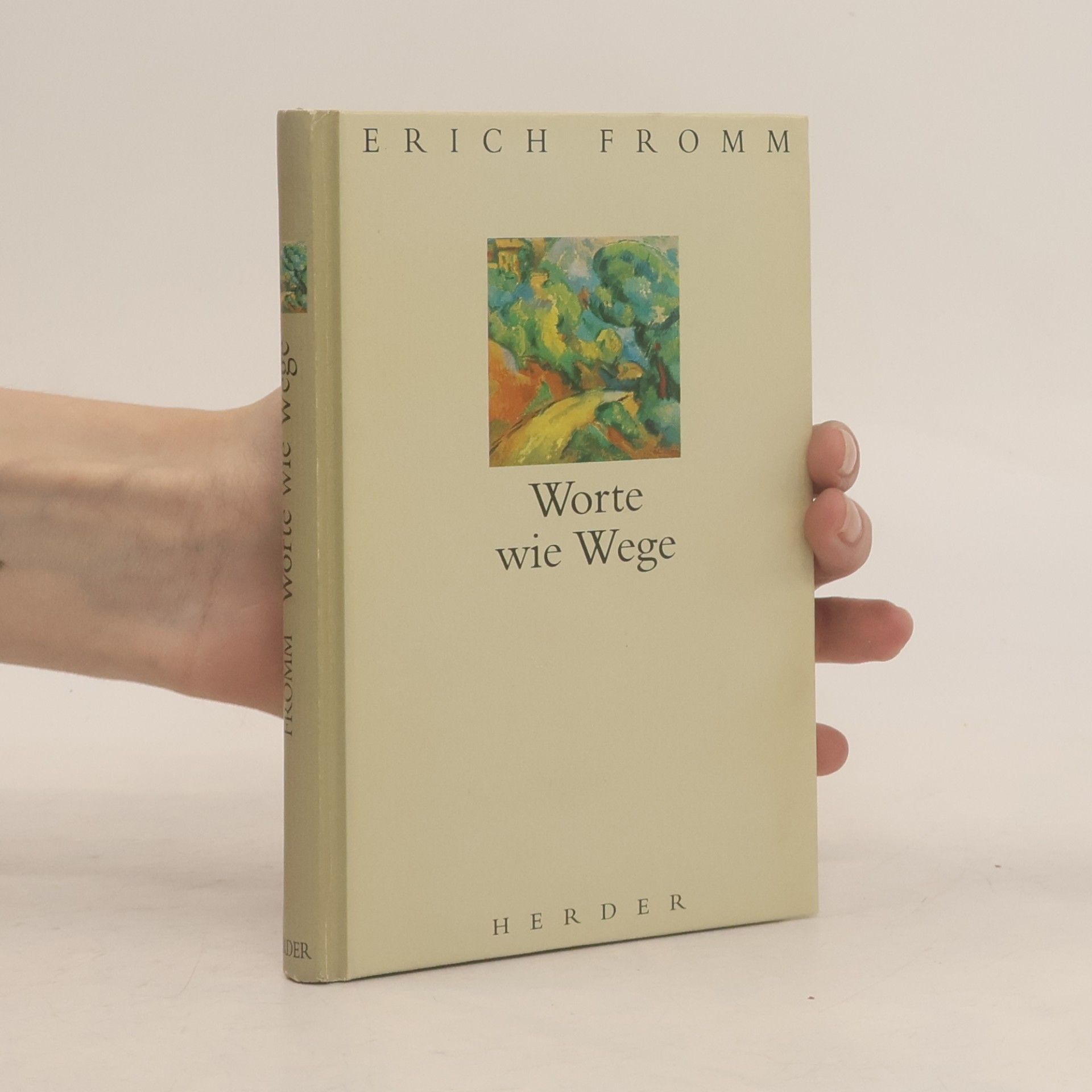 Erich Fromm Worte wie Wege
