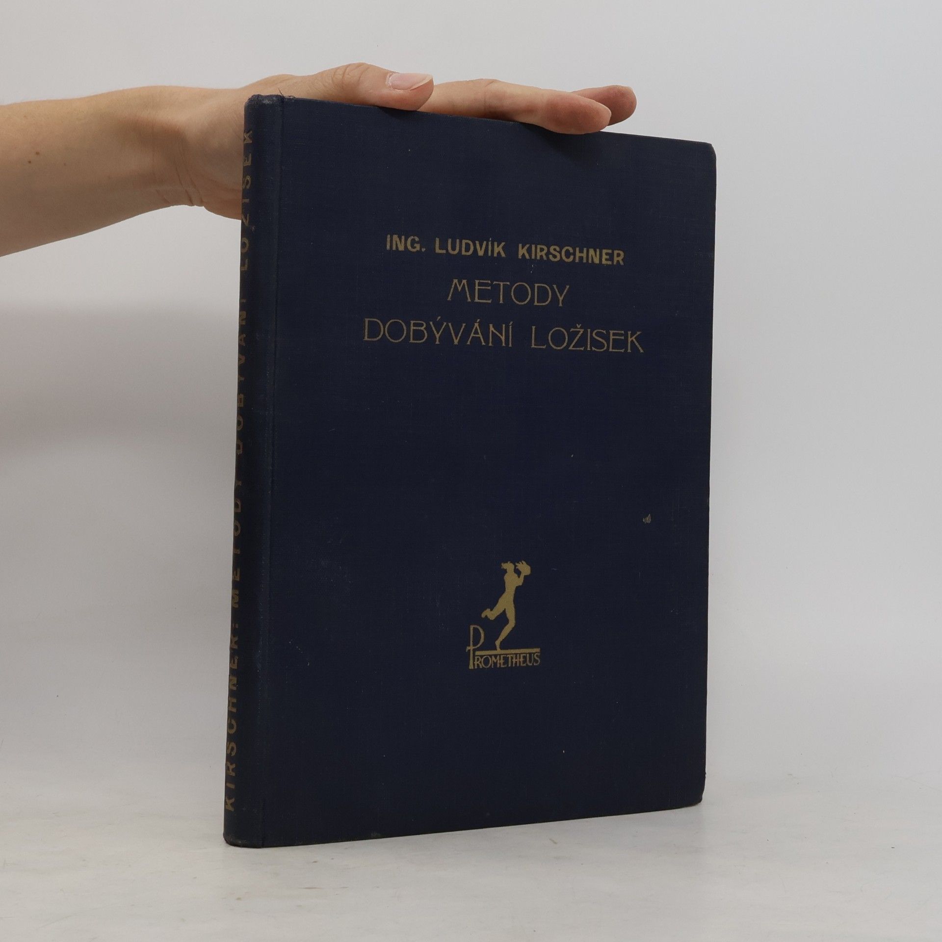 Ludvík Kirschner Metody dobývání ložisek