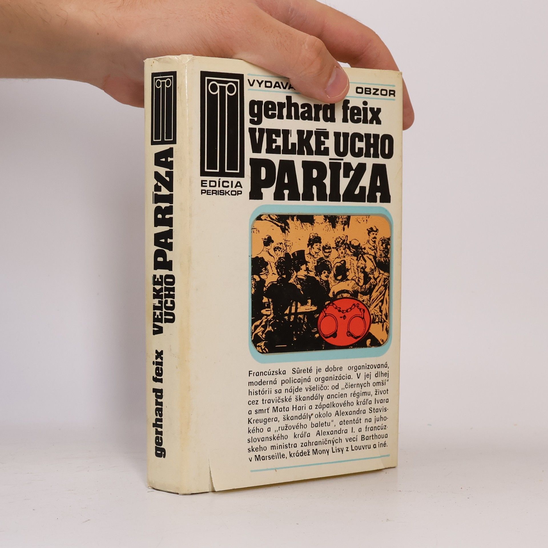 Gerhard Feix Veľké ucho Paríža. Prípady francúzskej Sûreté