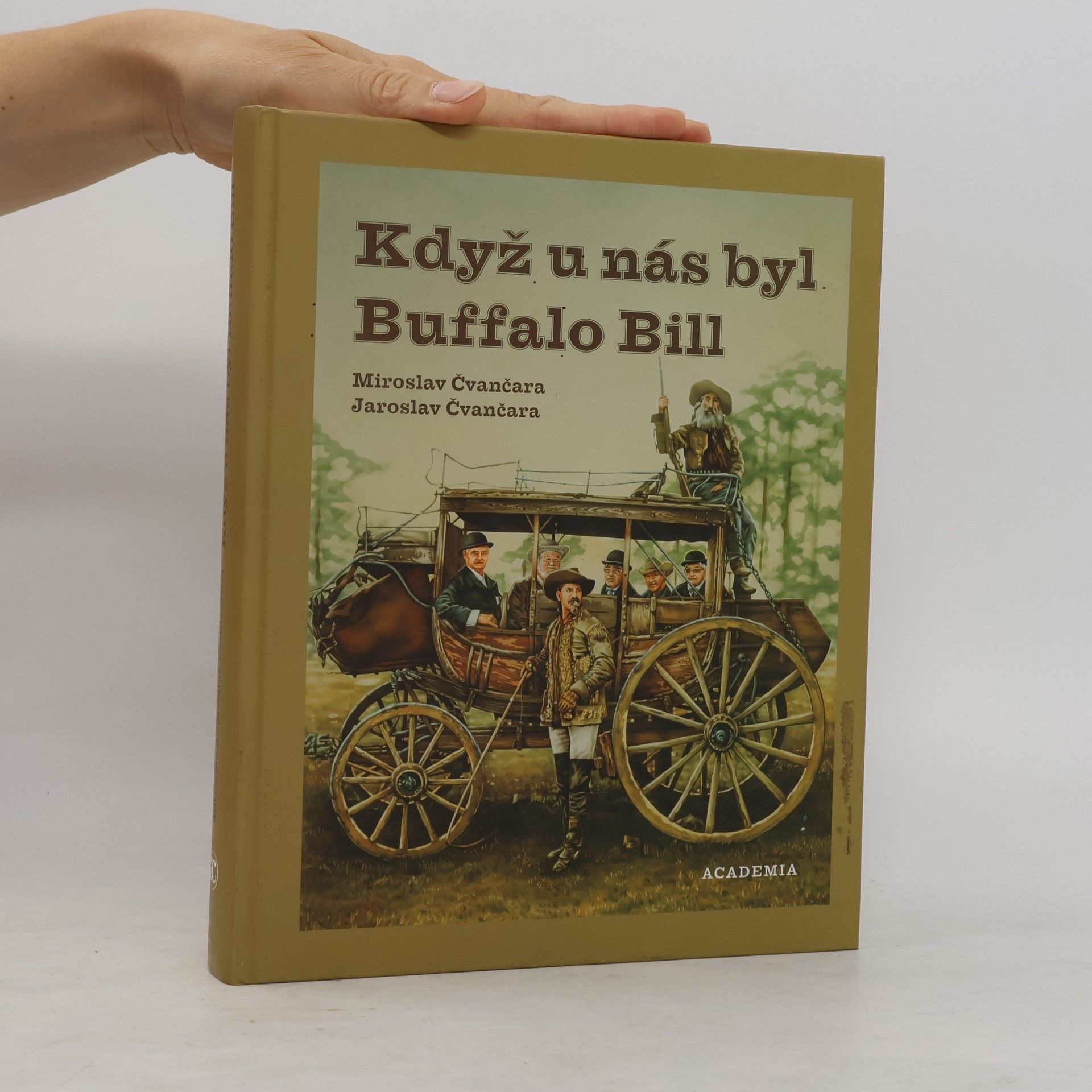 Miroslav Čvančara Když u nás byl Buffalo Bill