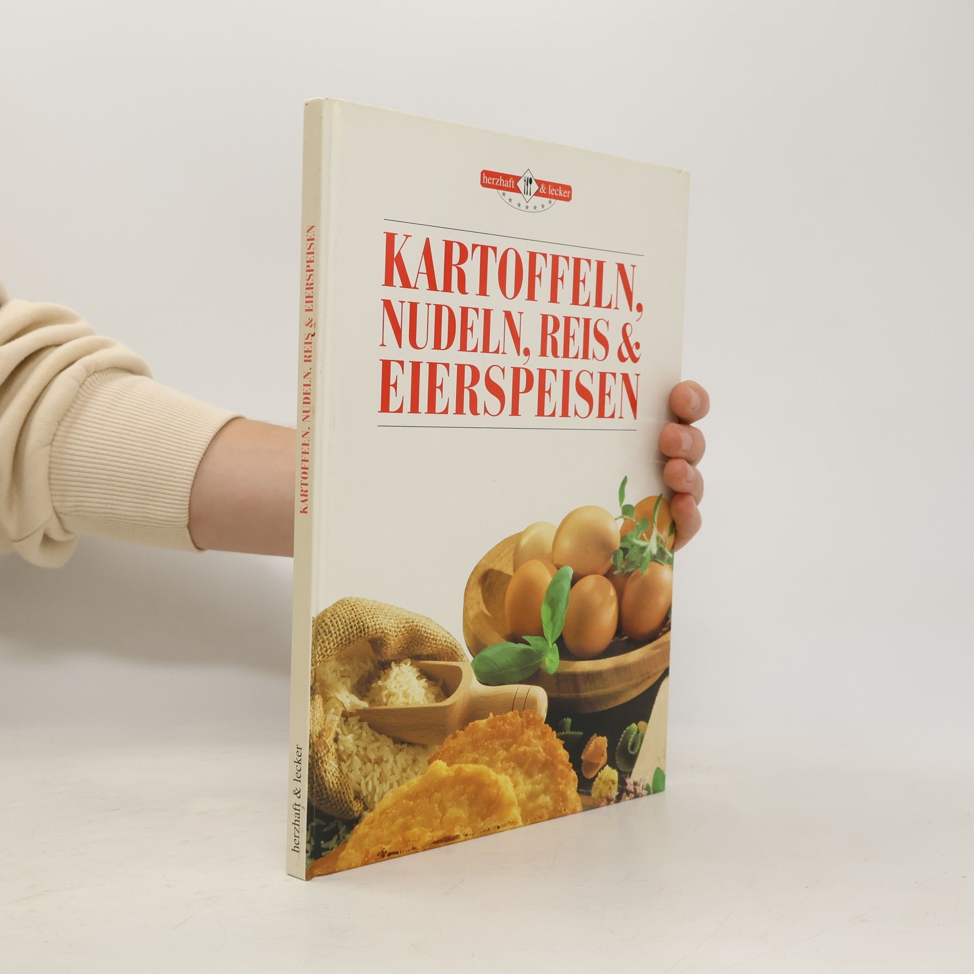 Autorenkollektiv Kartoffeln, Nudeln, Reis & Eierspeisen