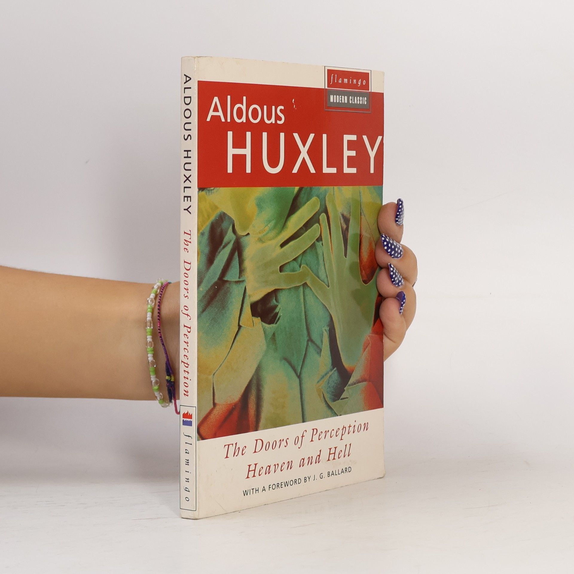 Aldous Huxley The Doors of Perception. Heaven and Hell