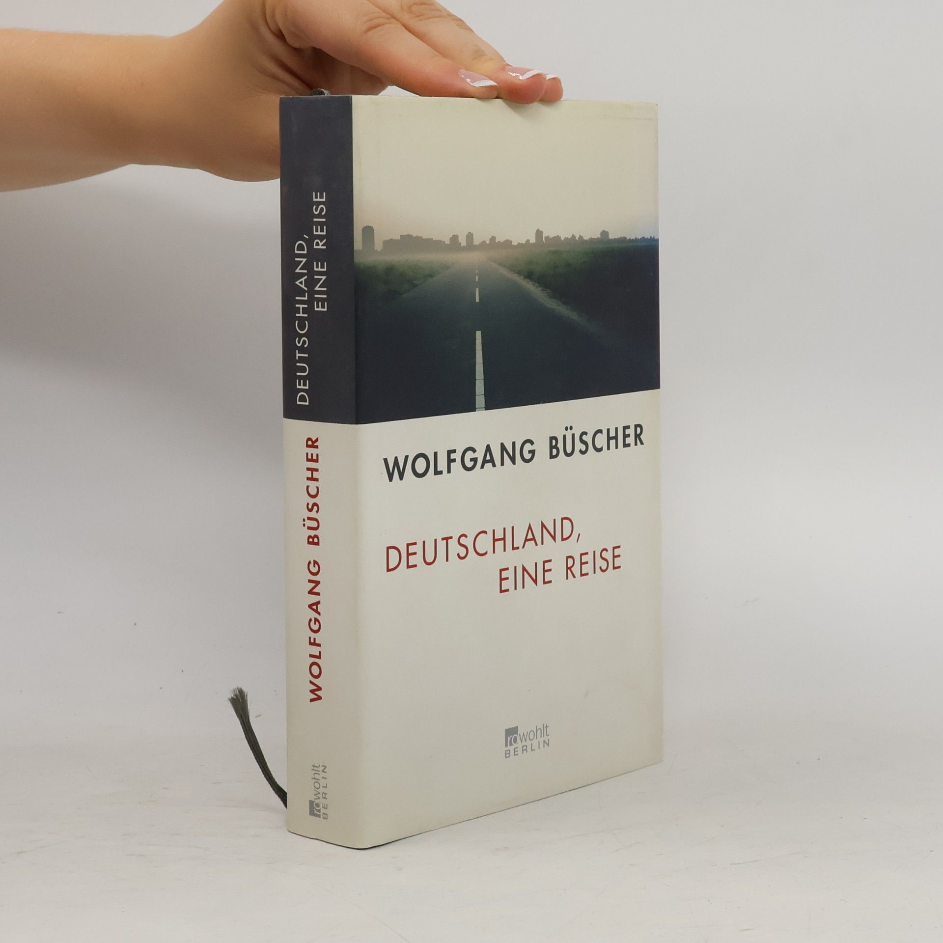 Wolfgang Büscher Deutschland, eine Reise