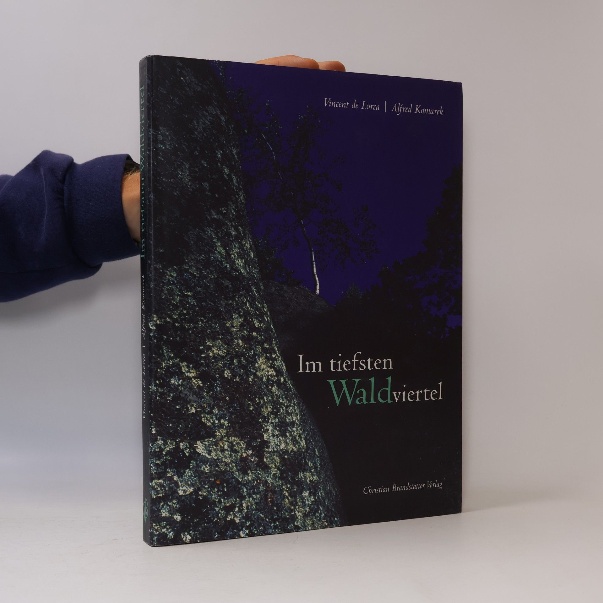 Vincent de Lorca Im tiefsten Waldviertel