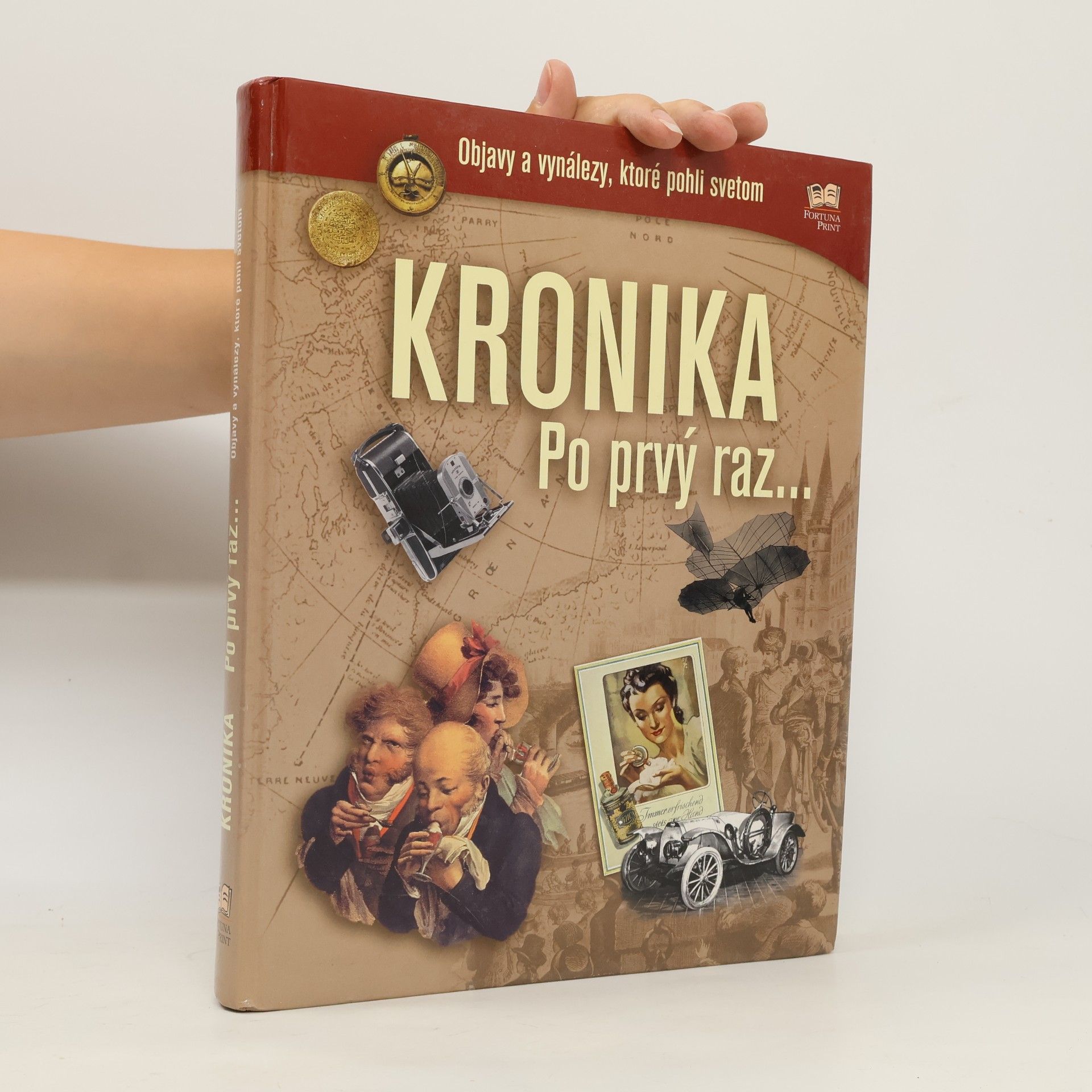 Henning Aubel Kronika Po prvý raz - objavy a vynálezy, ktoré pohli svetom