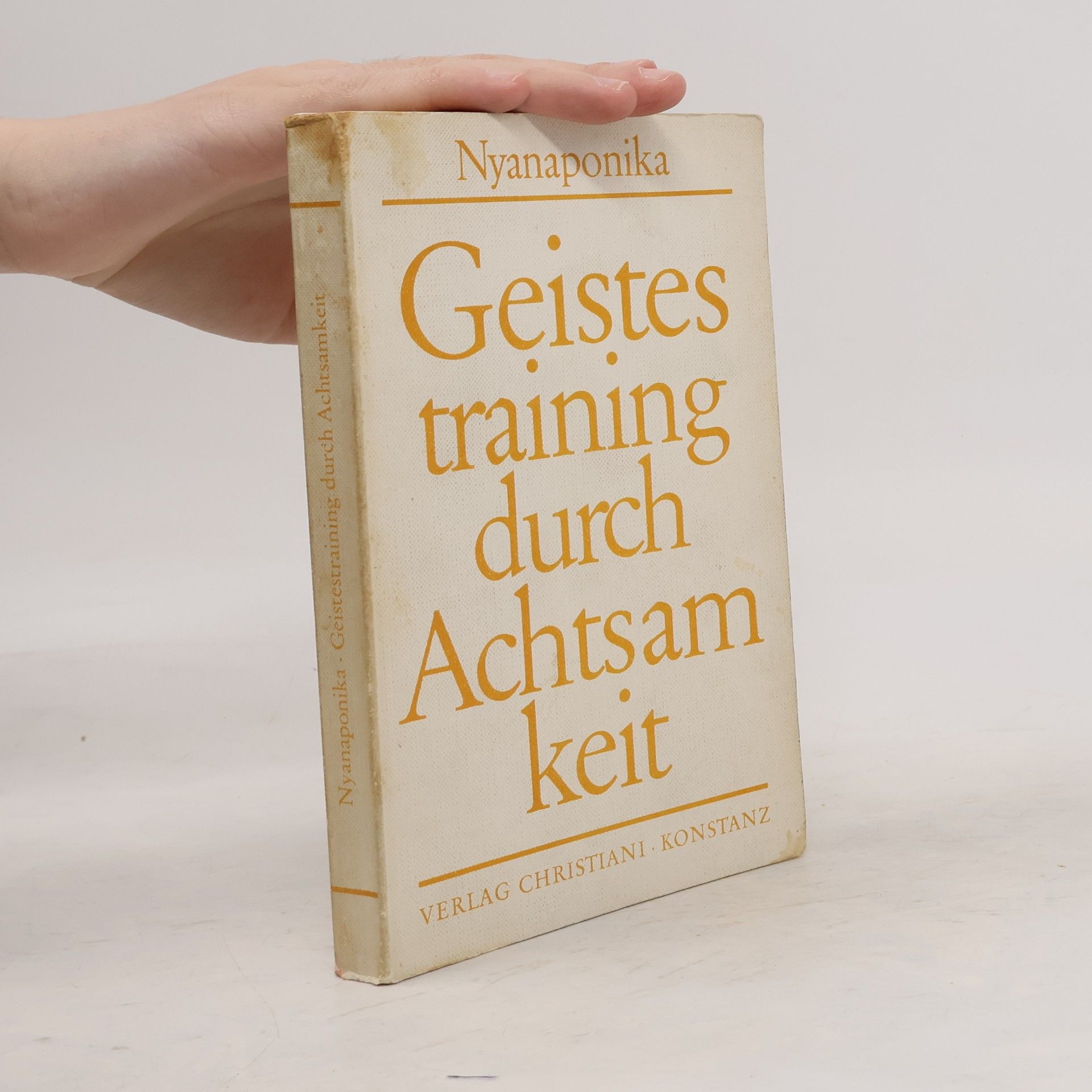 Nyanaponika Geistestraining durch Achtsamkeit