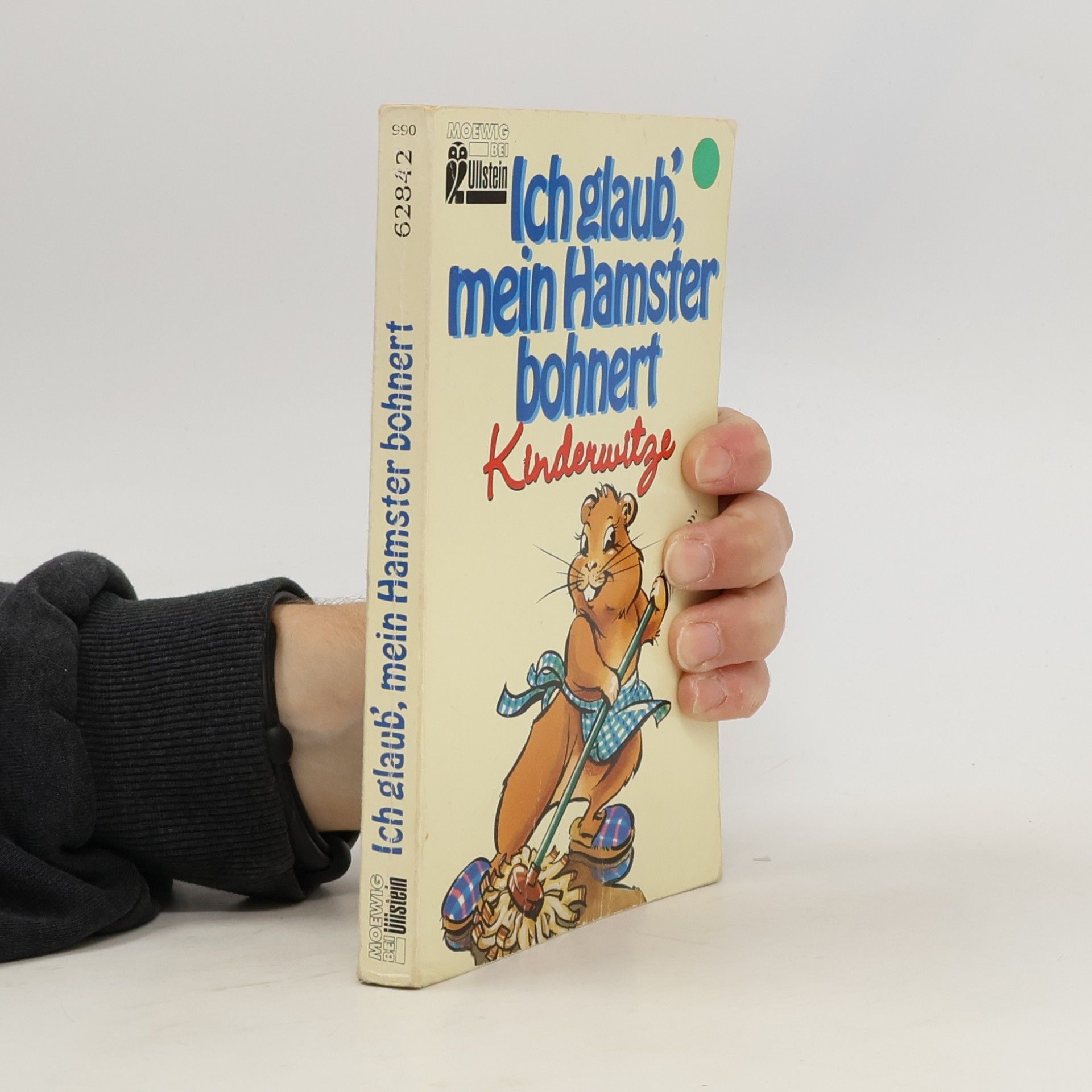 Autorenkollektiv Moewig Humor: Ich glaub', mein Hamster bohnert: Kinderwitze