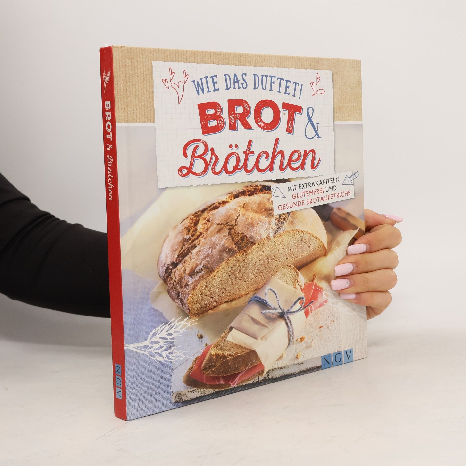 Cornelia Teich Wie das duftet! Brot & Brötchen