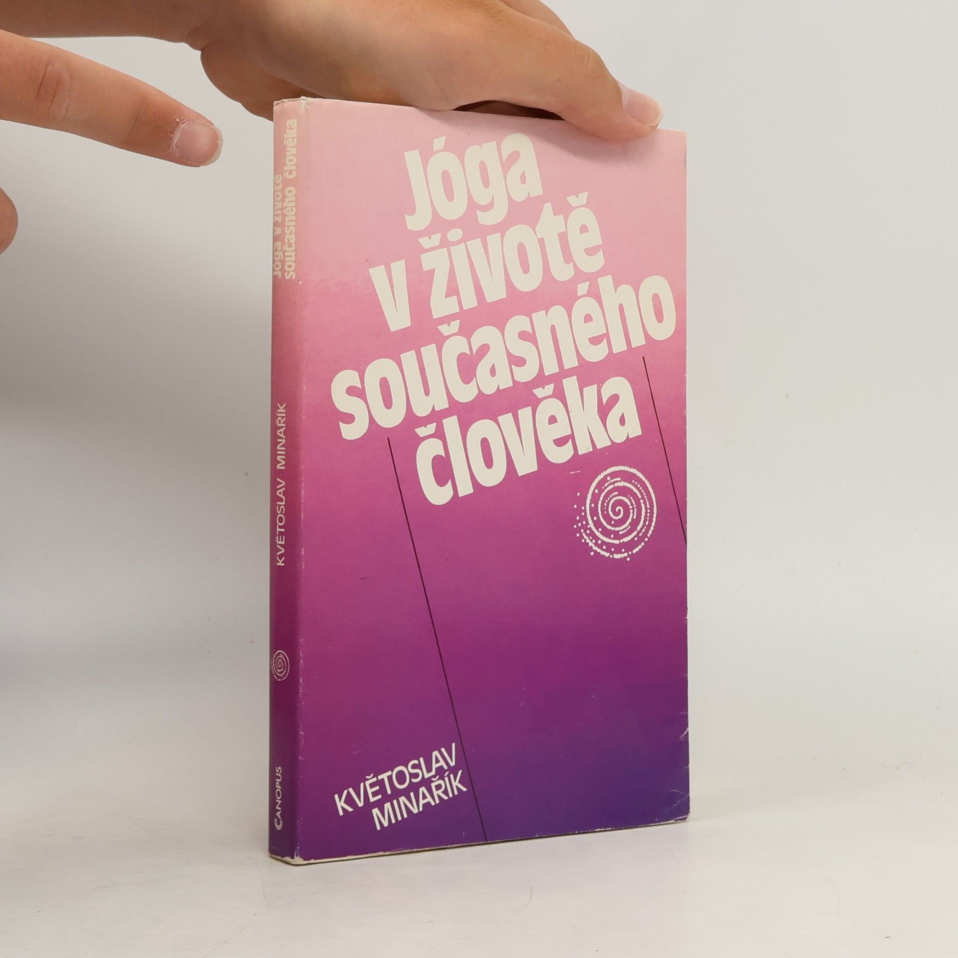 Květoslav Minařík Jóga v životě současného člověka