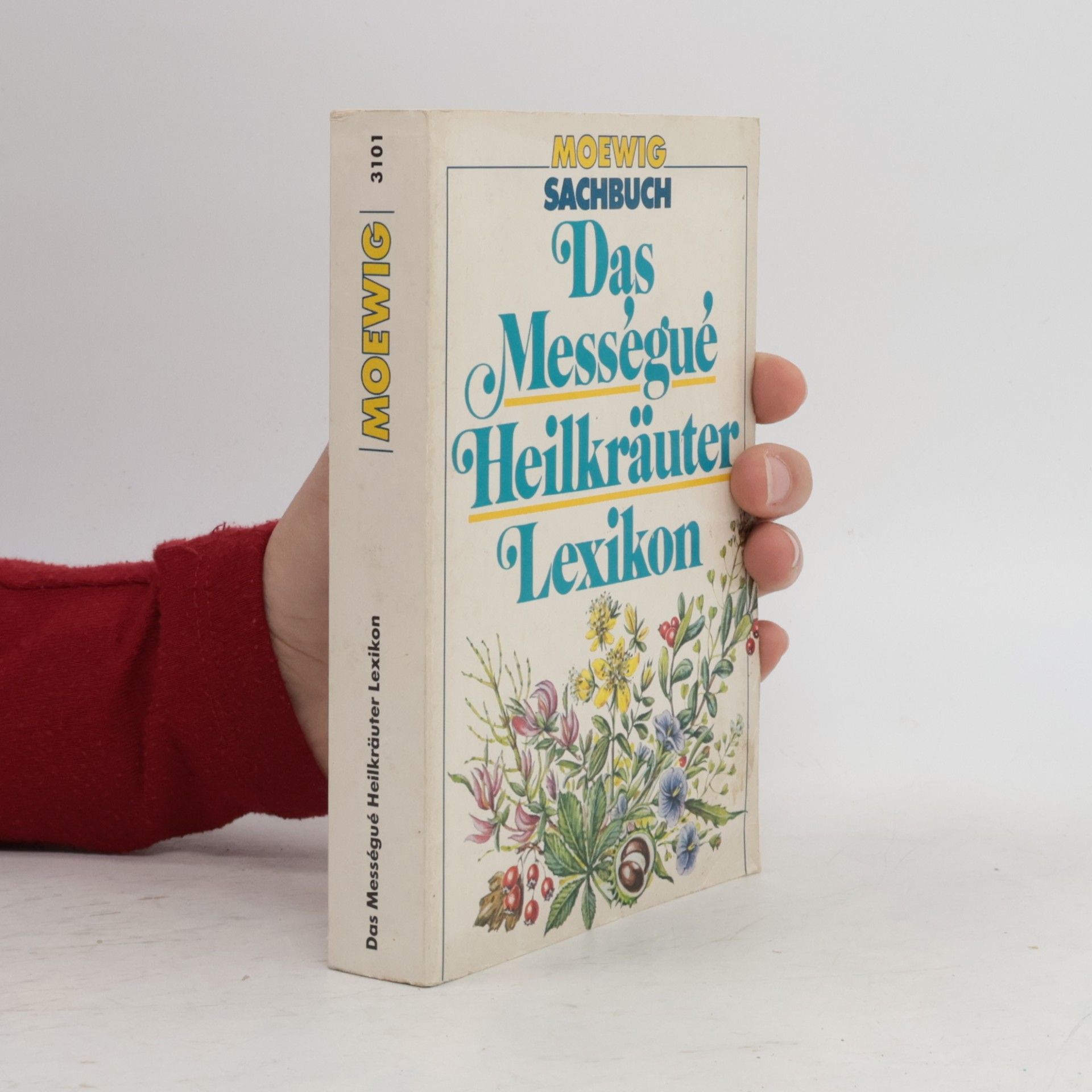 Das Mességué-Heilkräuter-Lexikon