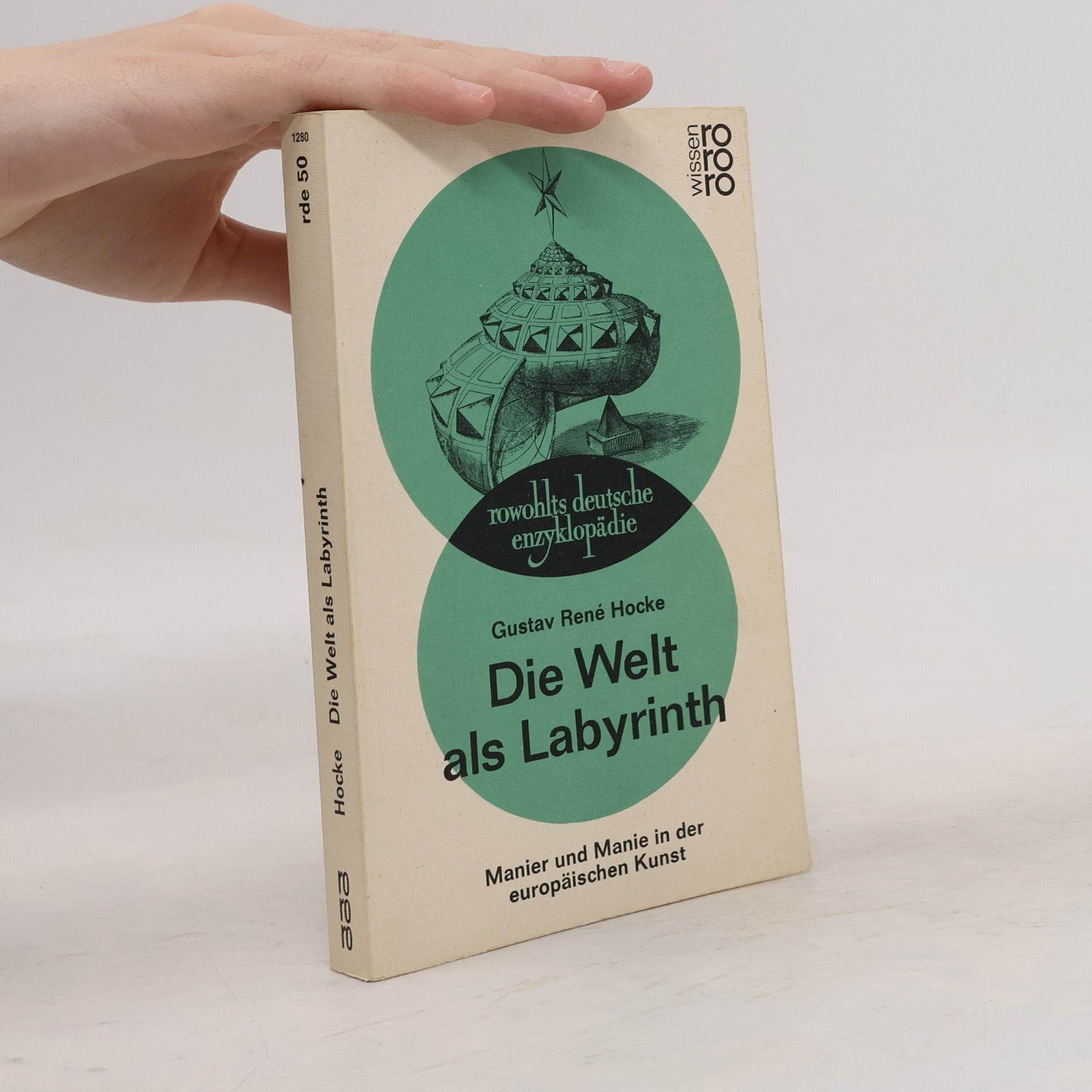 Gustav René Hocke Die Welt als Labyrinth