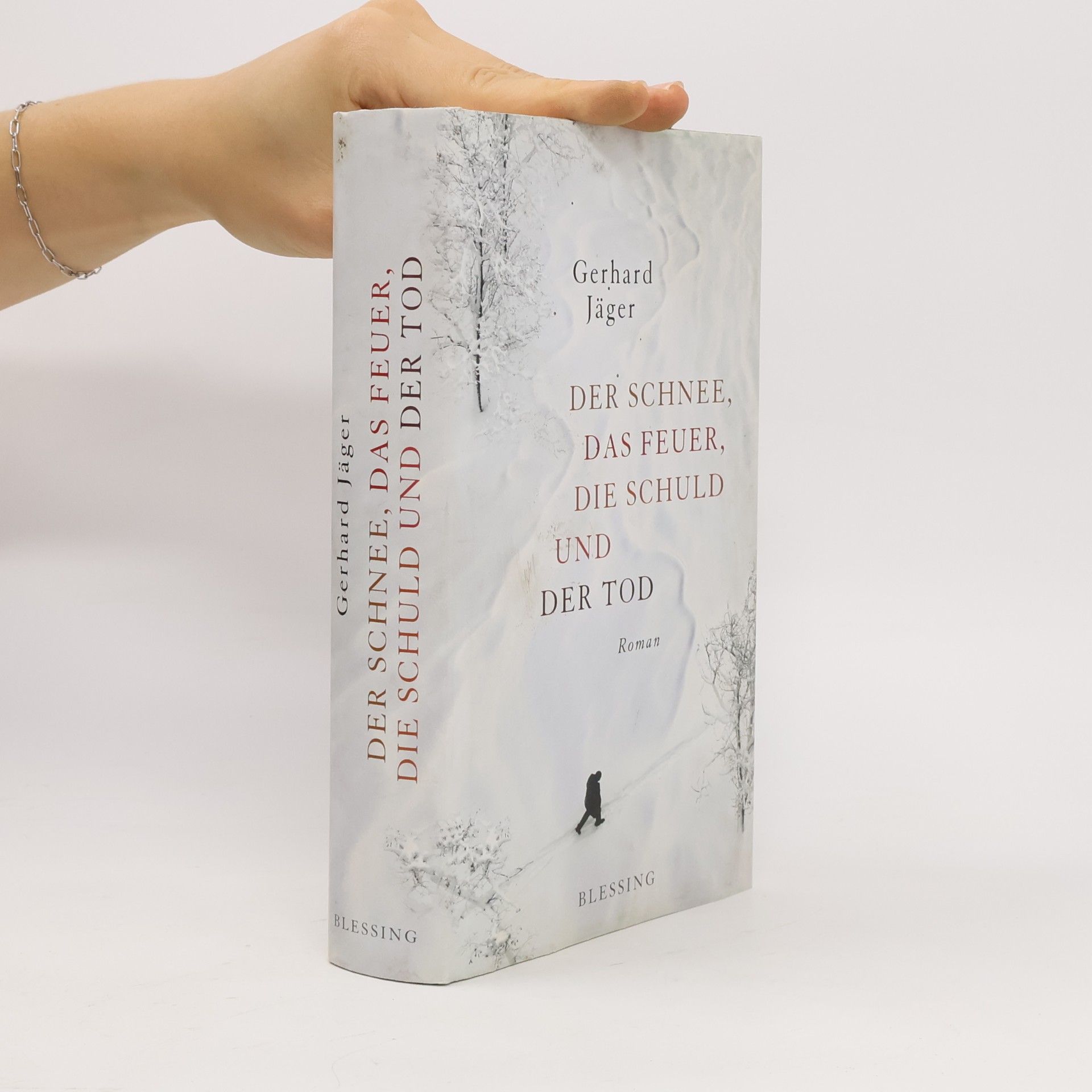Gerhard Jäger Der Schnee, das Feuer, die Schuld und der Tod