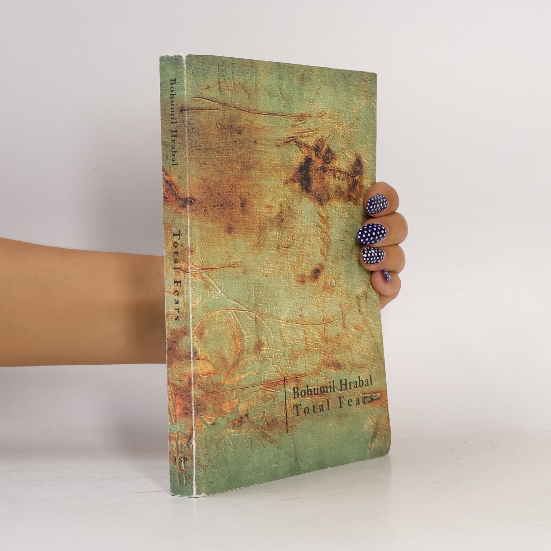 Bohumil Hrabal Total fears. Selected letters to Dubenka