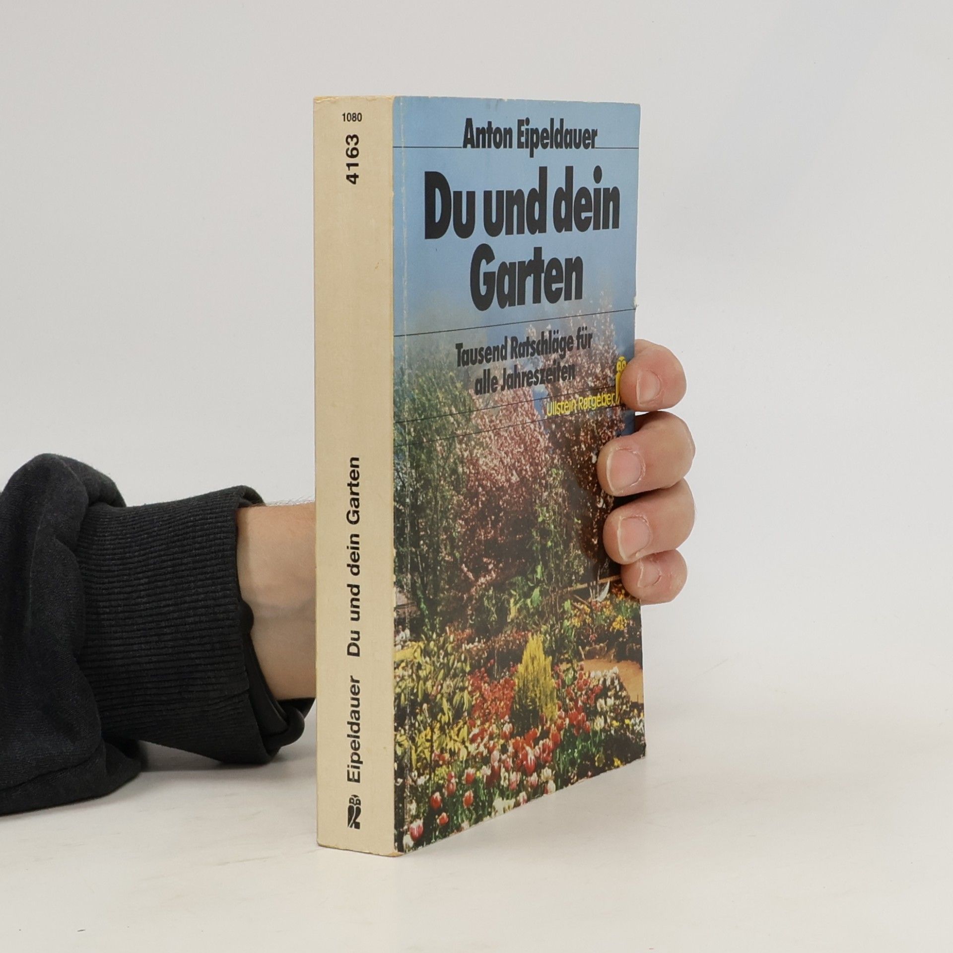 Anton Eipeldauer Du und dein Garten