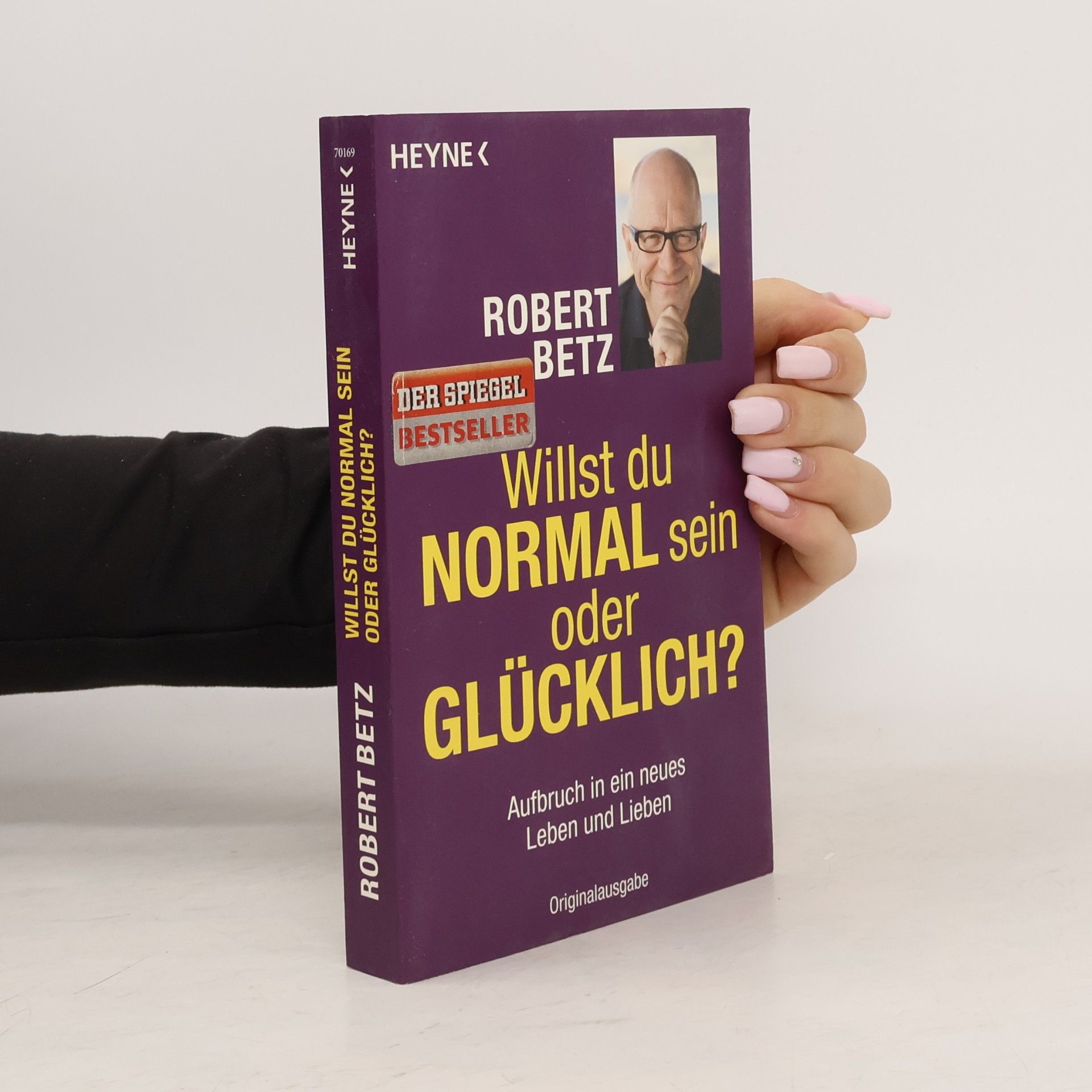 Willst du normal sein oder glücklich?