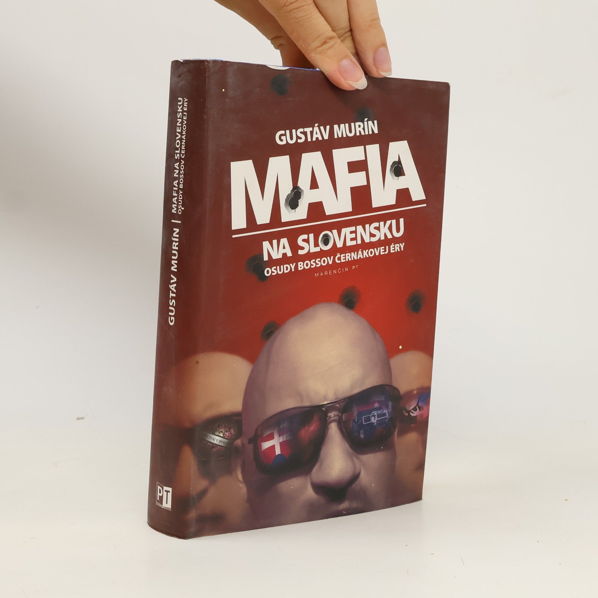Gustáv Murín Mafia na Slovensku. Osudy bossov Černákovej éry
