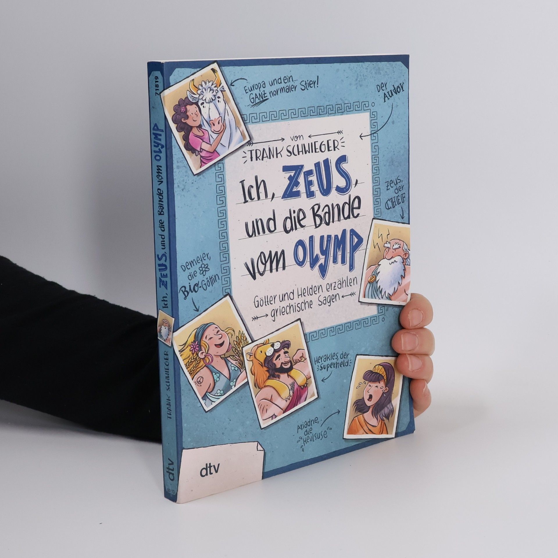 Frank Schwieger Ich, Zeus, und die Bande vom Olymp