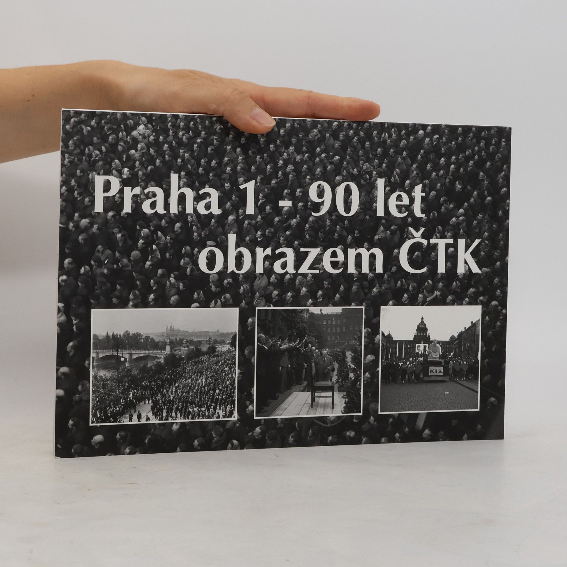 Autores varios Praha 1 - 90 let obrazem ČTK