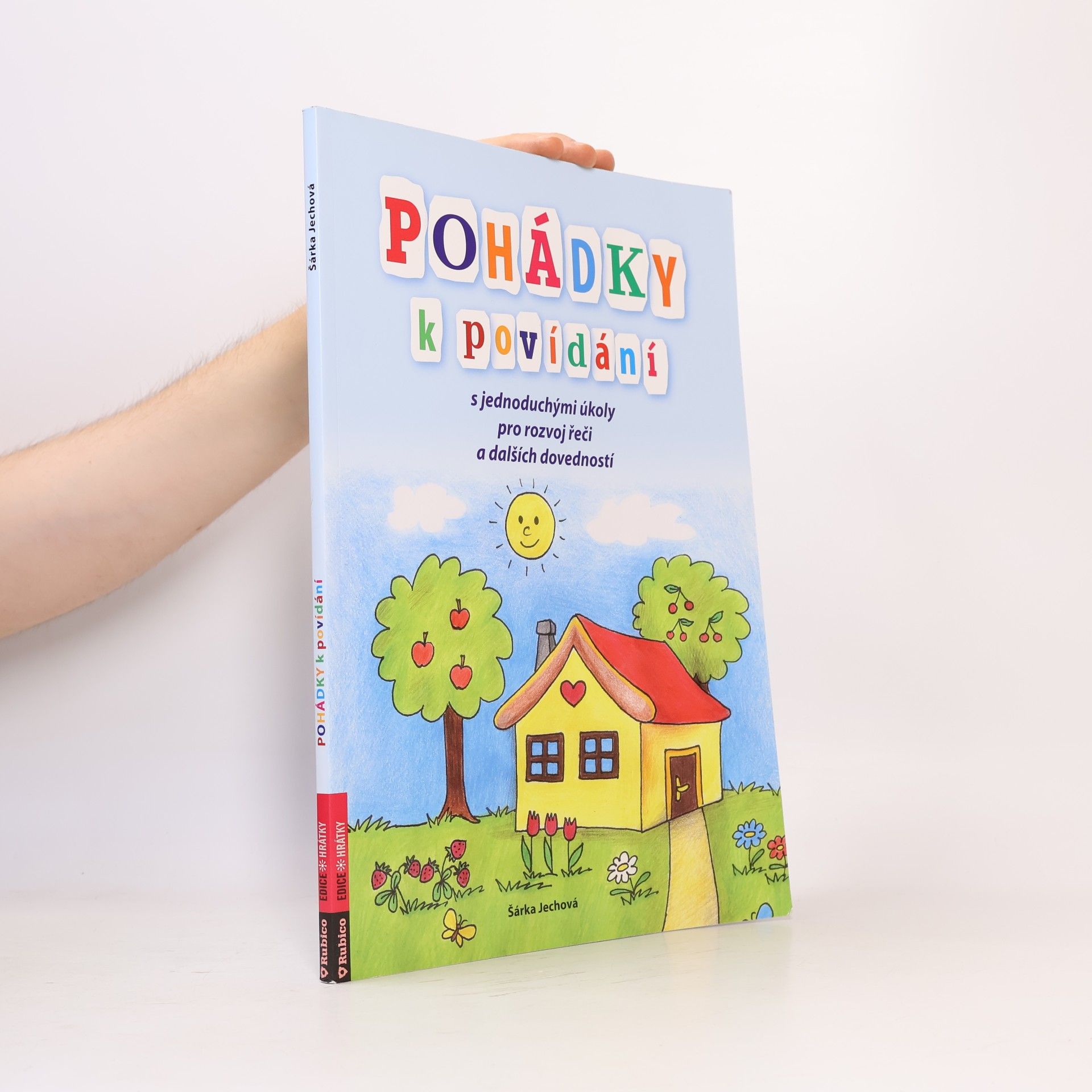 Šárka Jechová Pohádky k povídání : s jednoduchými úkoly pro rozvoj řeči a dalších dovedností