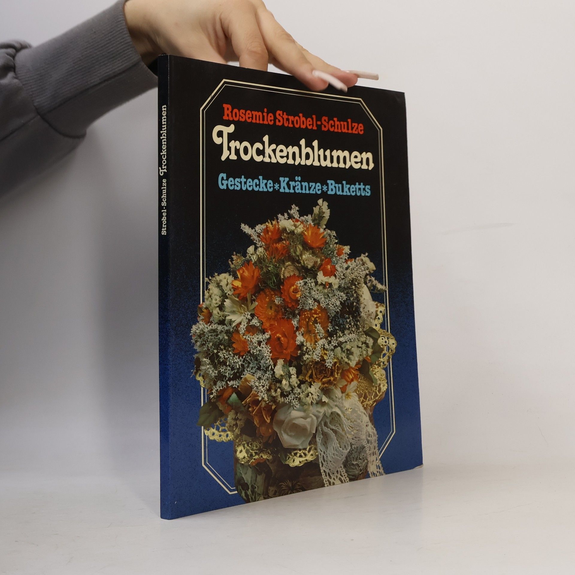 Rosemie Strobel-Schulze Trockenblumen