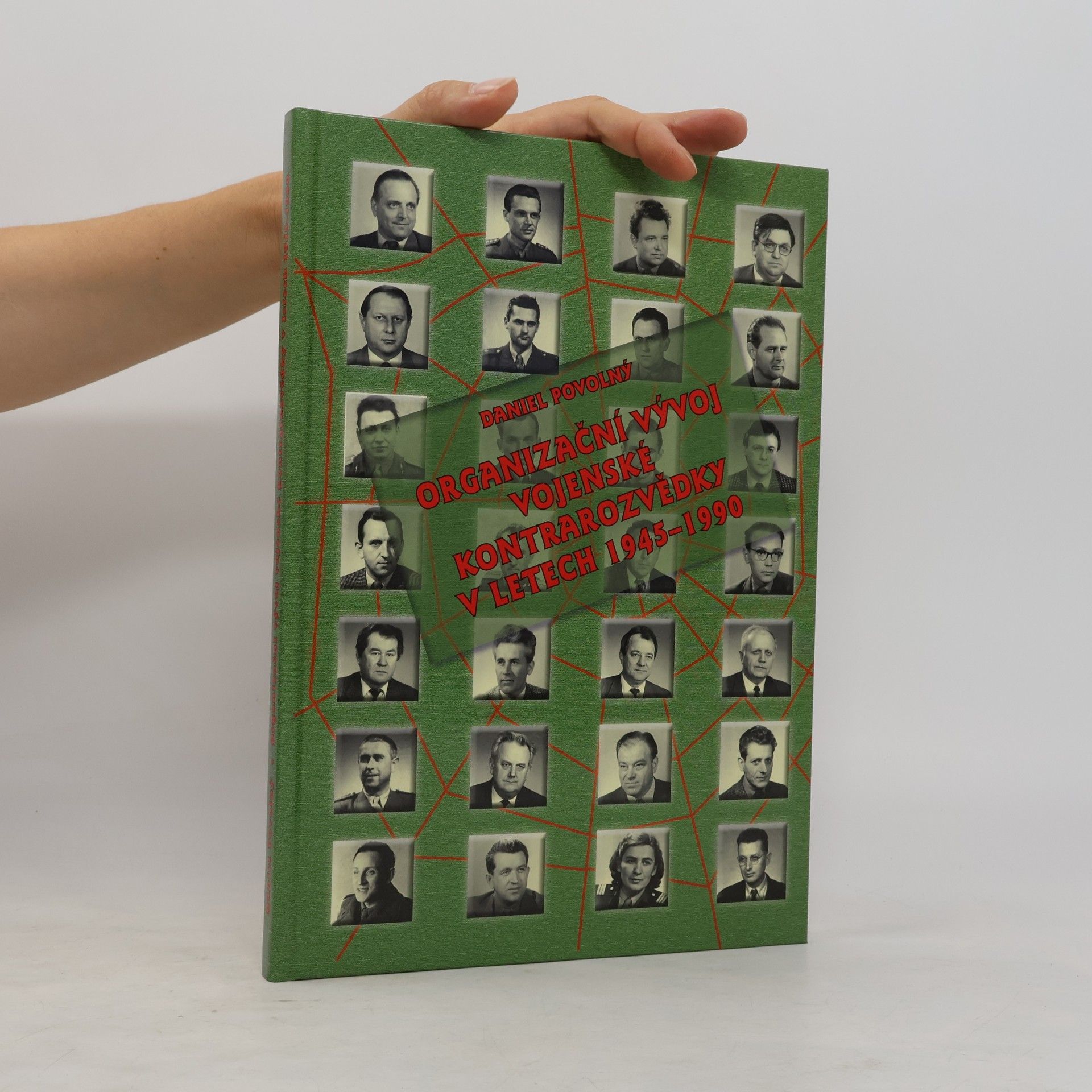 Daniel Povolný Organizační vývoj Vojenské kontrarozvědky v letech 1945-1990