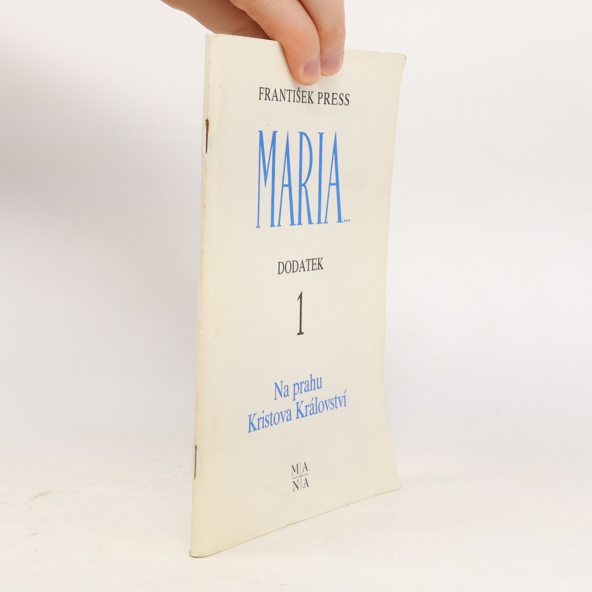 Maria. Dodatek 1. Na prahu Kristova Království