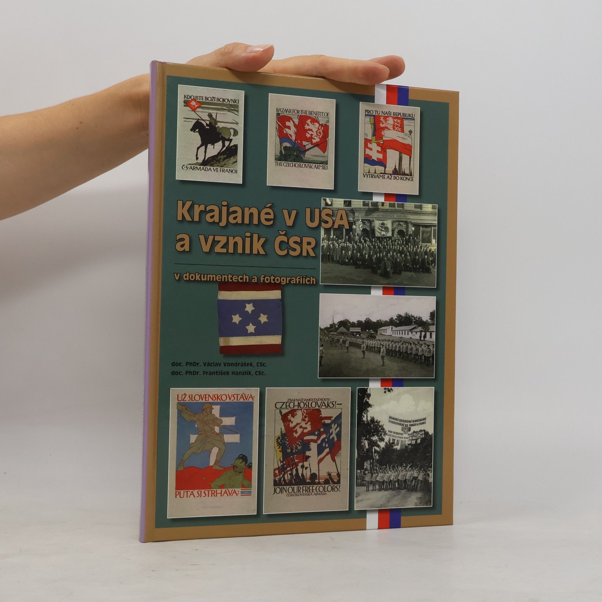 Václav Vondrášek Krajané v USA a vznik ČSR v dokumentech a fotografiích