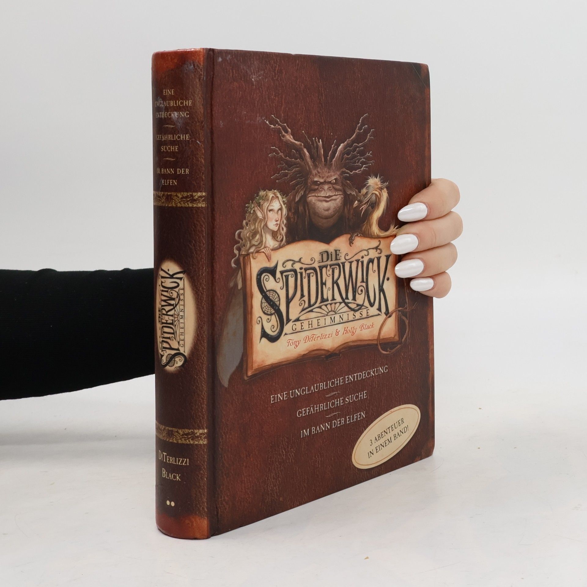 Tony DiTerlizzi Die Spiderwick Geheimnisse. Eine unglaubliche Entdeckung. Gefährliche Suche. Im Bann der Elfen