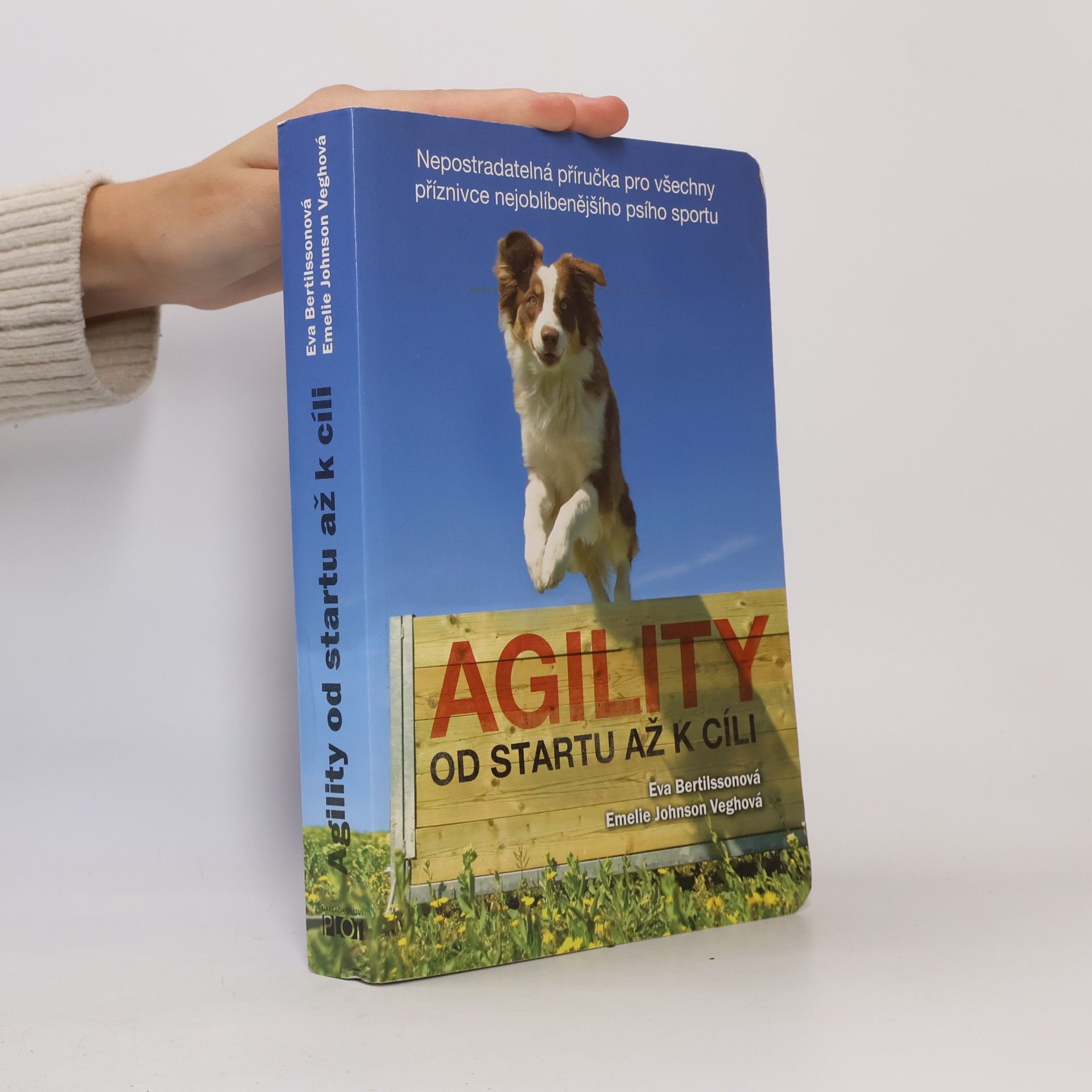 Emelie Johnson Vegh Agility od startu až k cíli. Nepostradatelná příručka pro všechny příznivce nejoblíbenějšího psího sportu
