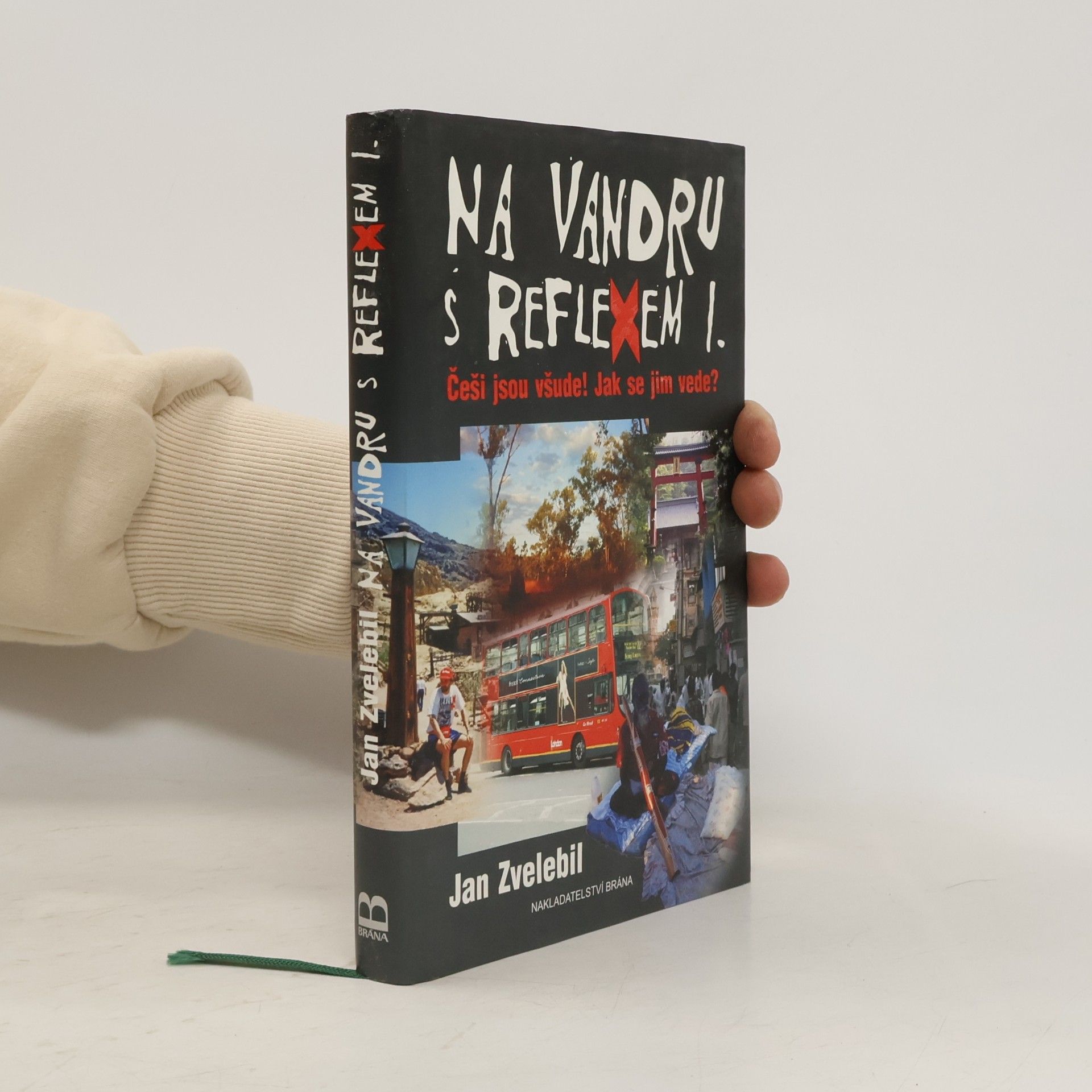 Jan Zvelebil Na vandru s Reflexem I. : Češi jsou všude! Jak se jim vede?