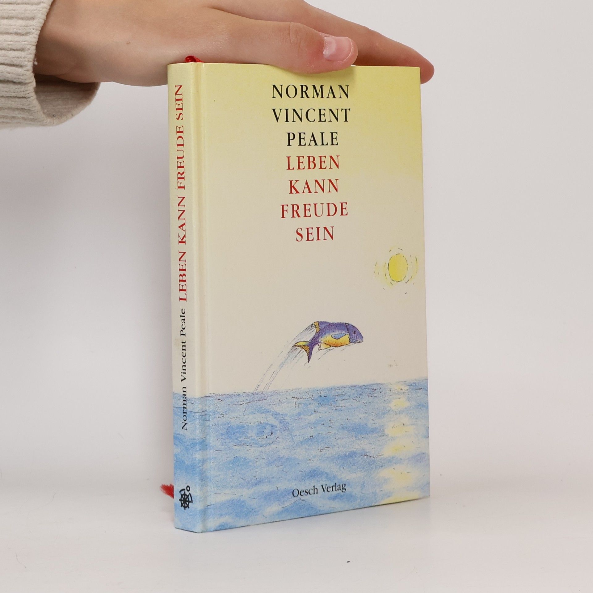 Norman Vincent Peale Leben kann Freude sein