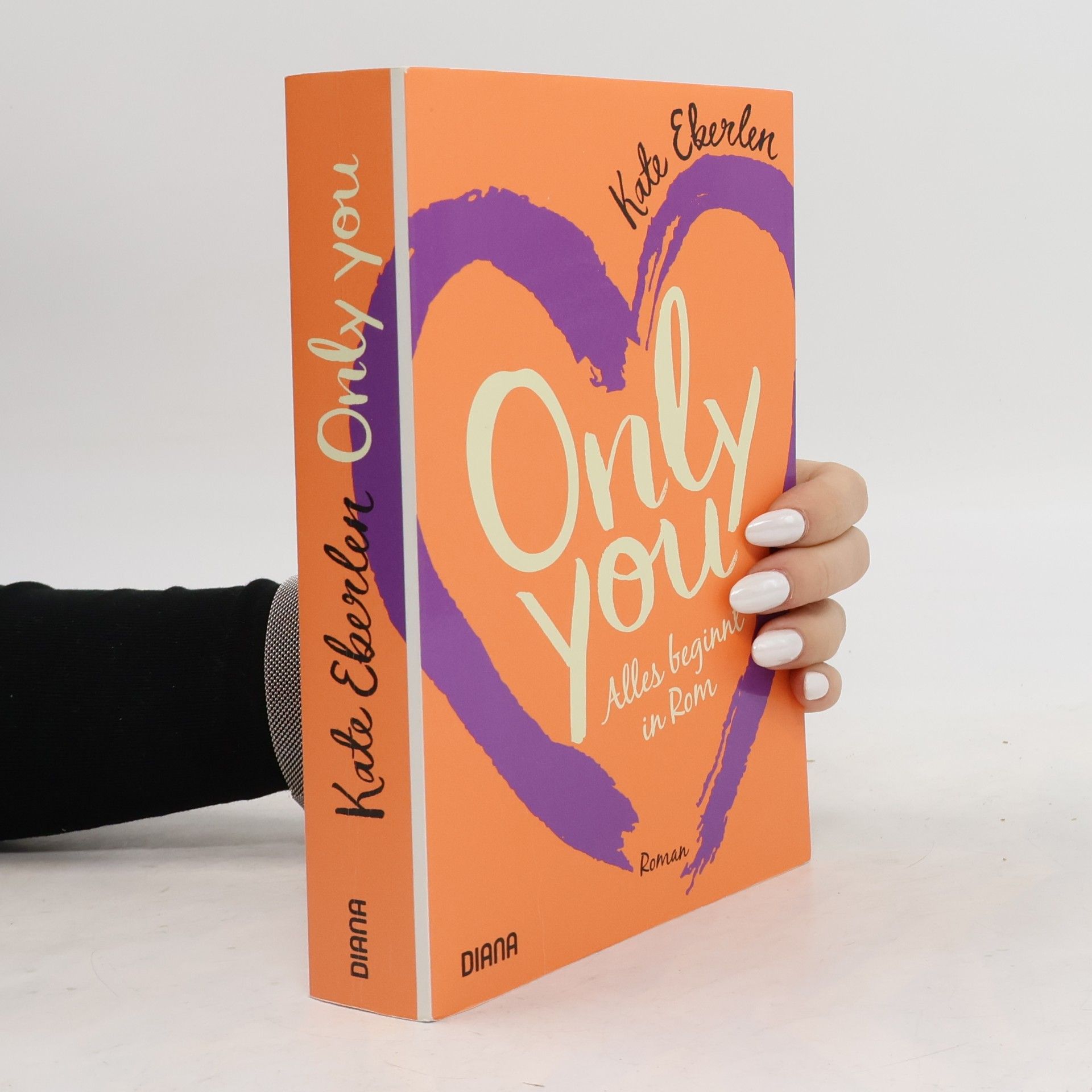 Kate Eberlen Only you - alles beginnt in Rom