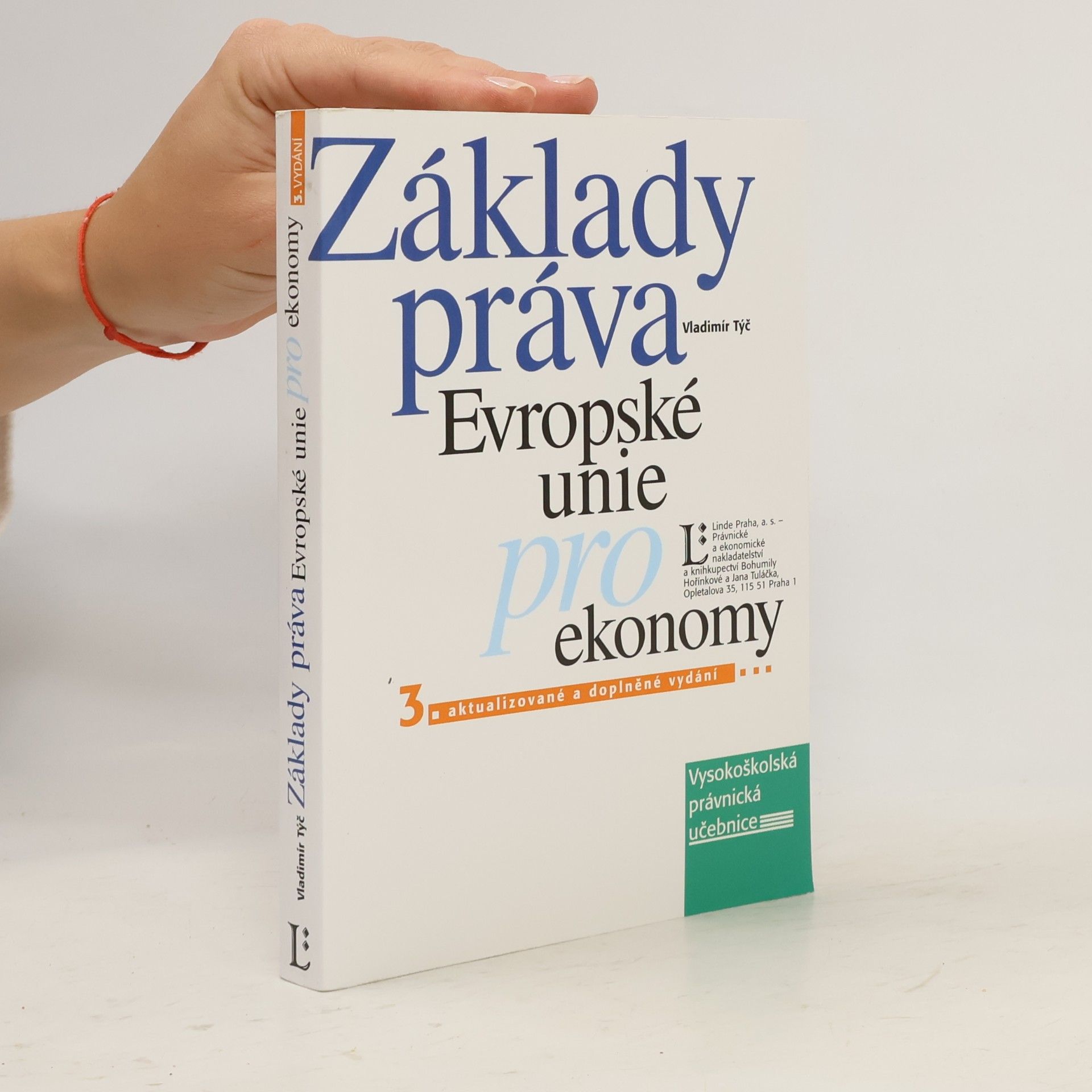 Vladimír Týč Základy práva Evropské unie pro ekonomy