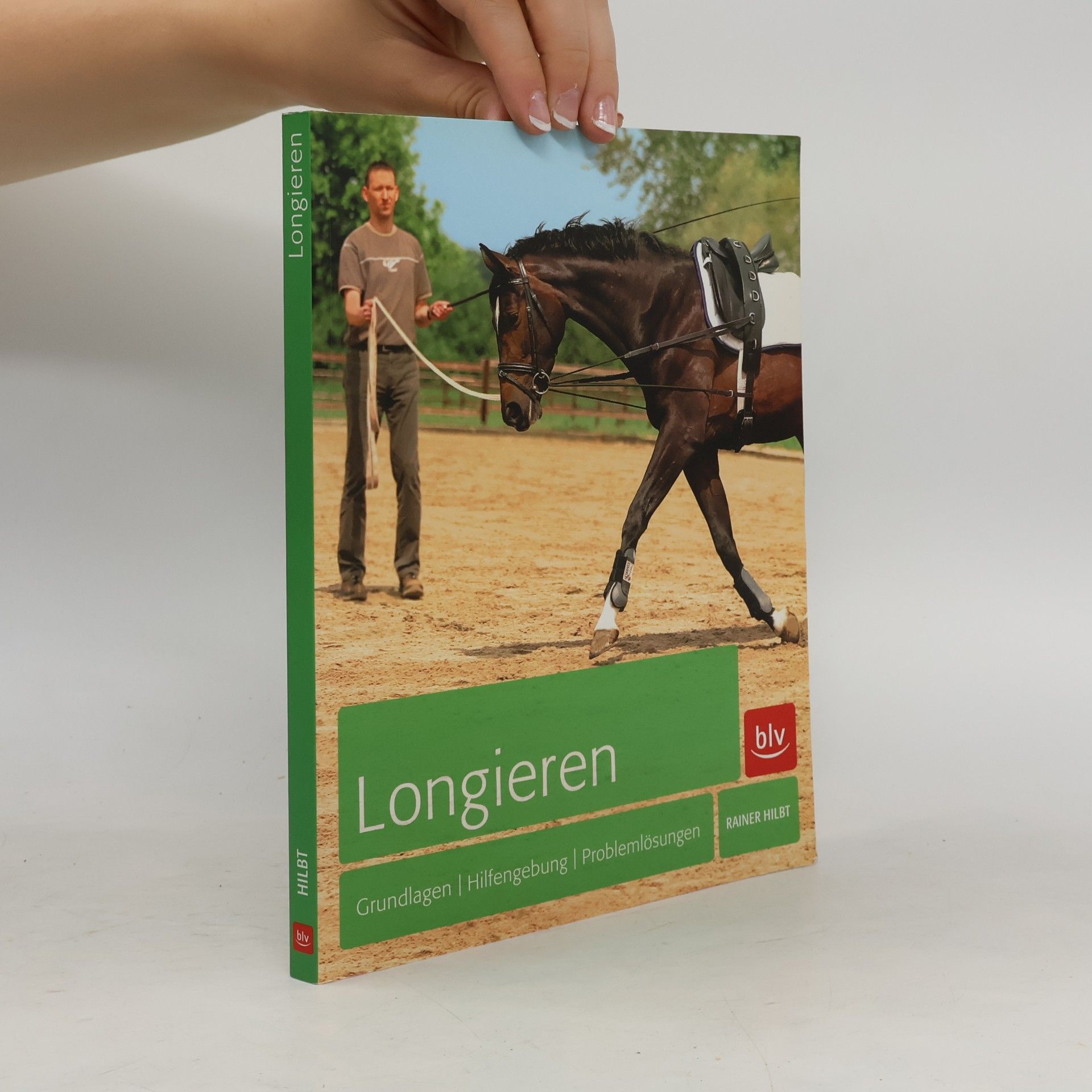Rainer Hilbt BLV Pferde & Reiten: Longieren
