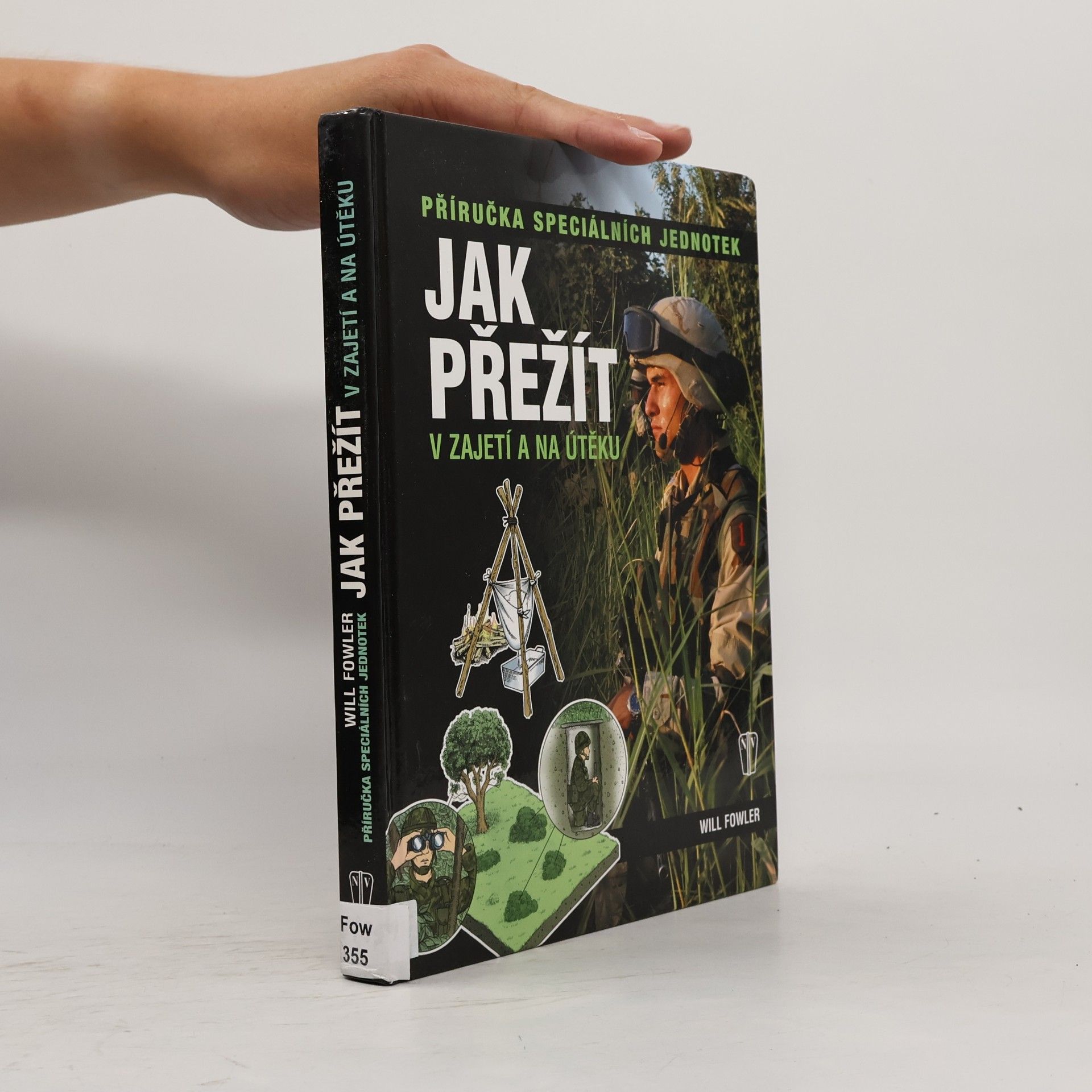 Will Fowler Jak přežít v zajetí a na útěku