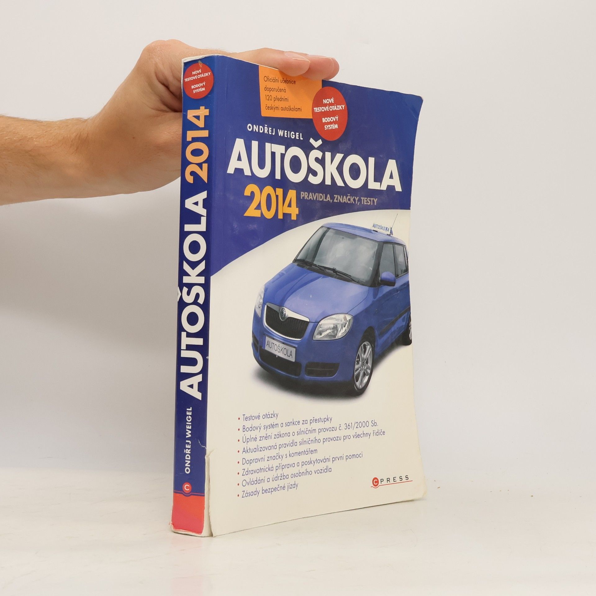 Ondřej Weigel Autoškola : pravidla, značky, testy : 2014