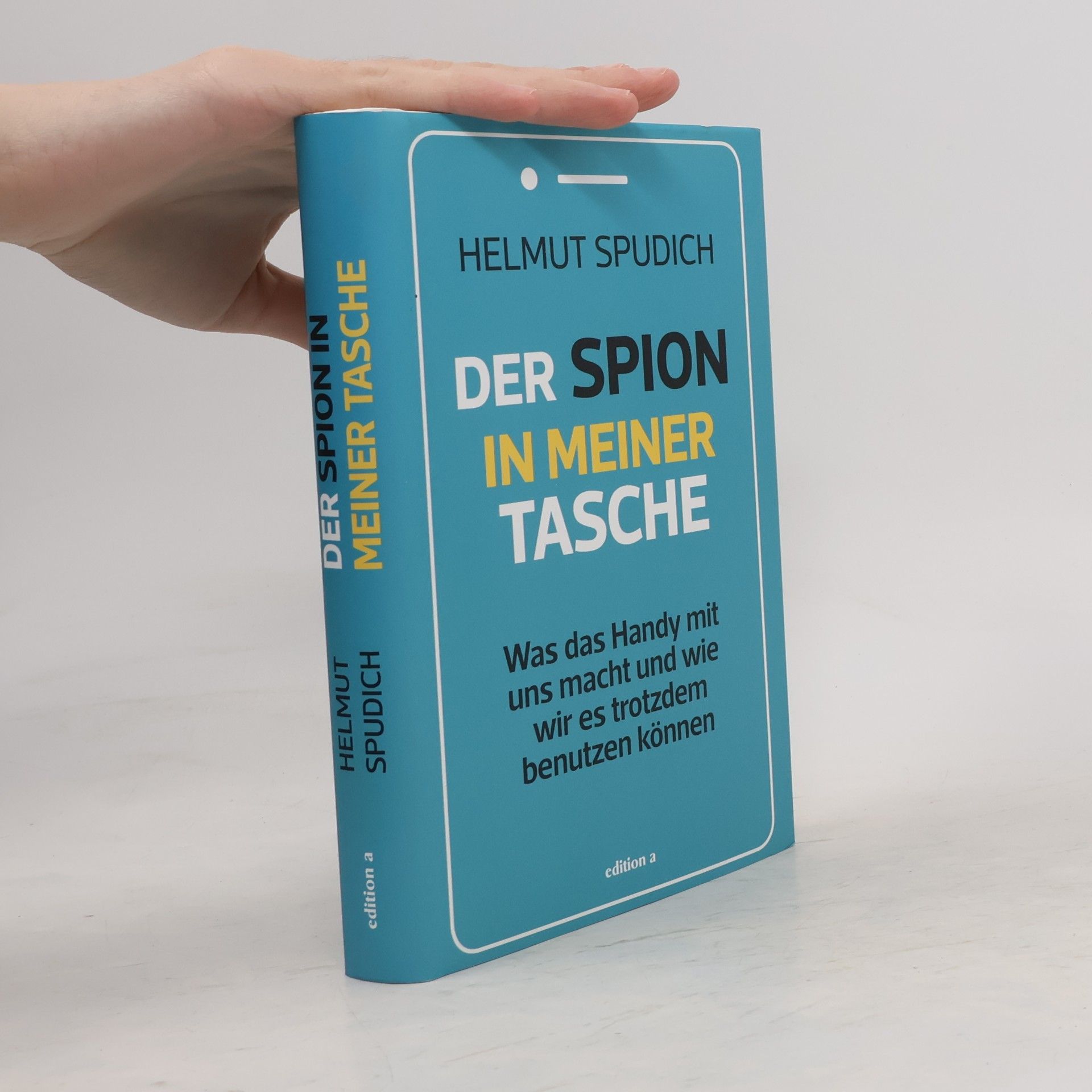 Helmut Spudich Der Spion in meiner Tasche